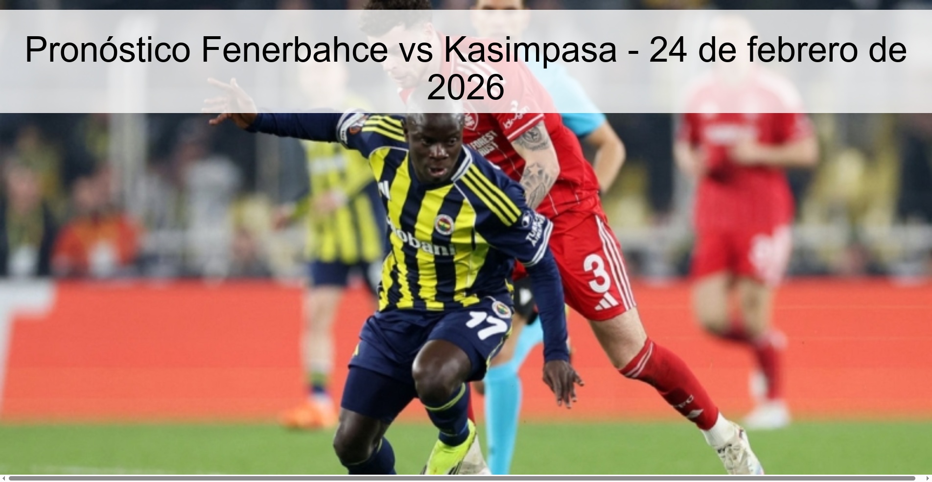 Pronóstico Fenerbahce vs Kasimpasa - 24 de febrero de 2026