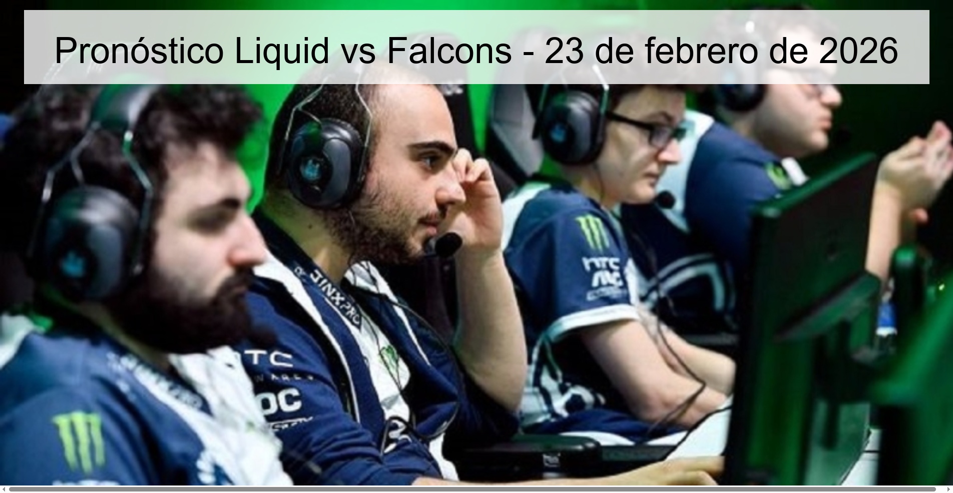 Pronóstico Liquid vs Falcons - 23 de febrero de 2026