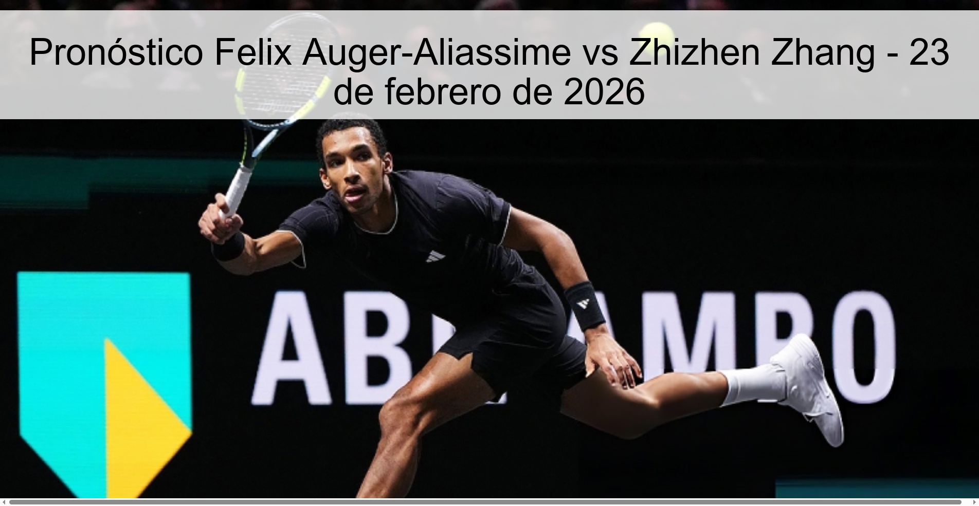 Felix Auger-Aliassime vs Zhizhen Zhang Prediction – February 23, 2026