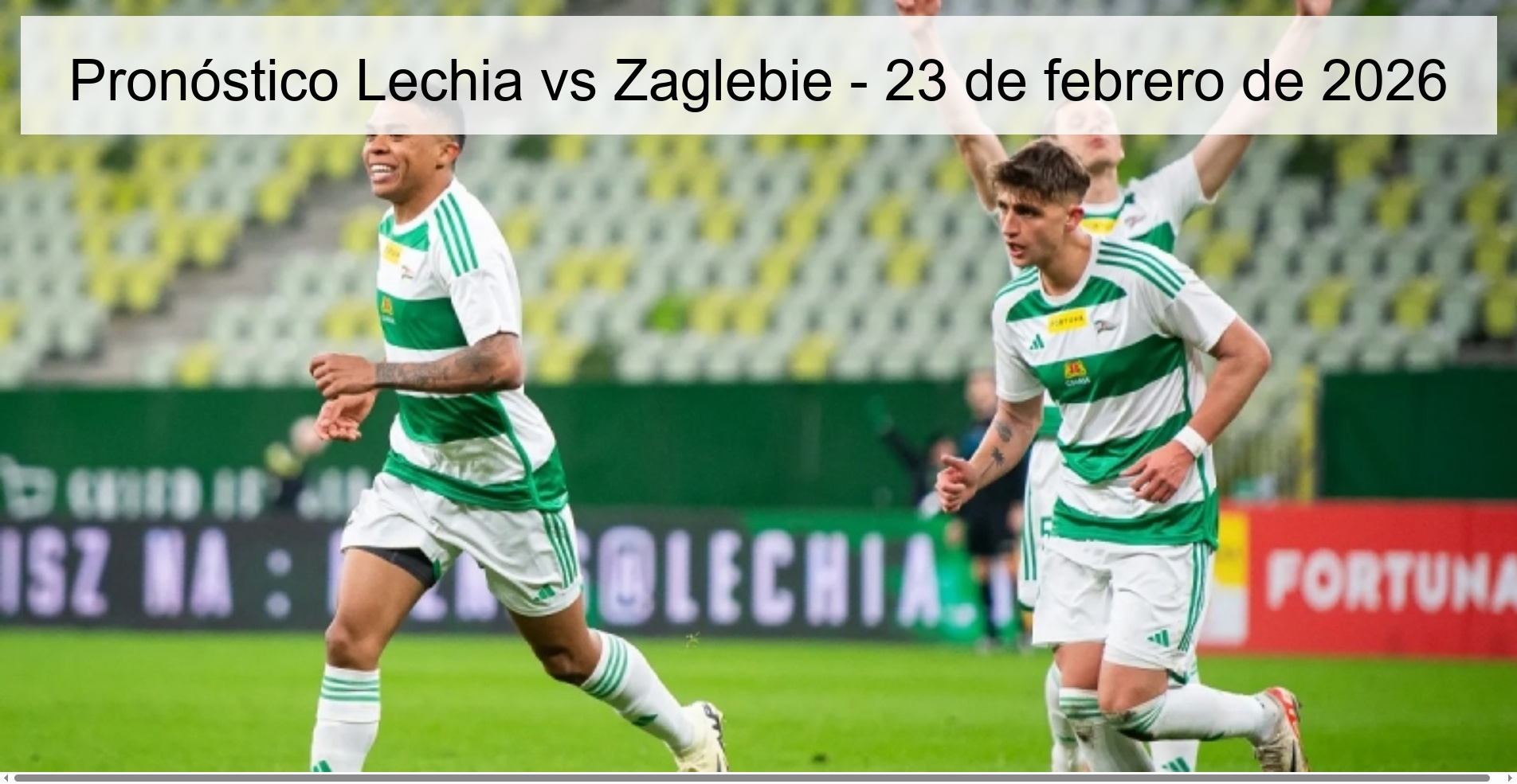 Pronóstico Lechia vs Zaglebie - 23 de febrero de 2026