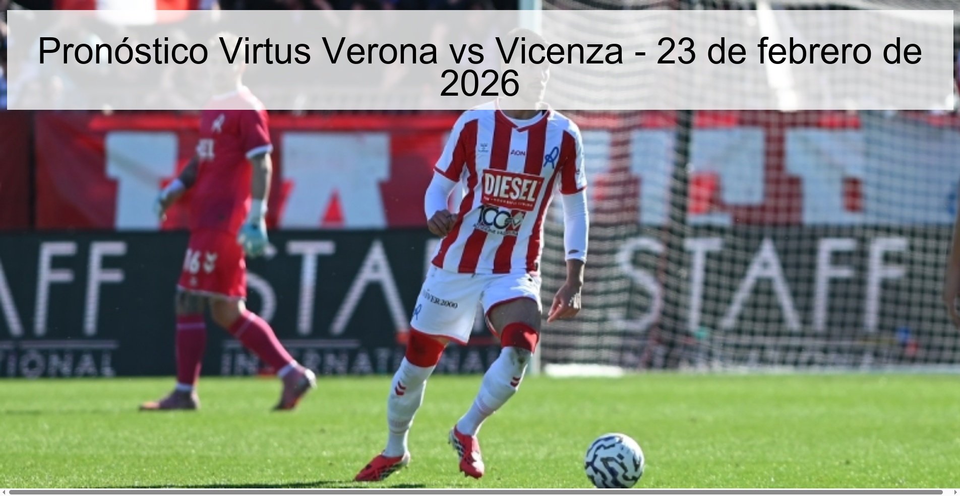 Pronóstico Virtus Verona vs Vicenza - 23 de febrero de 2026