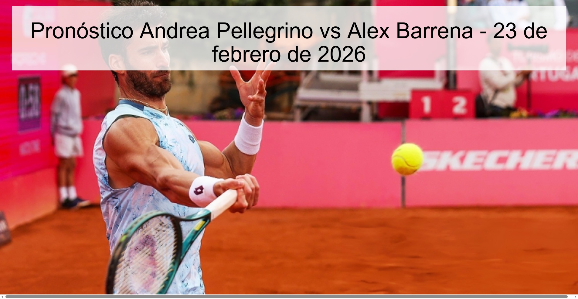 Andrea Pellegrino vs Alex Barrena Prediction – February 23, 2026