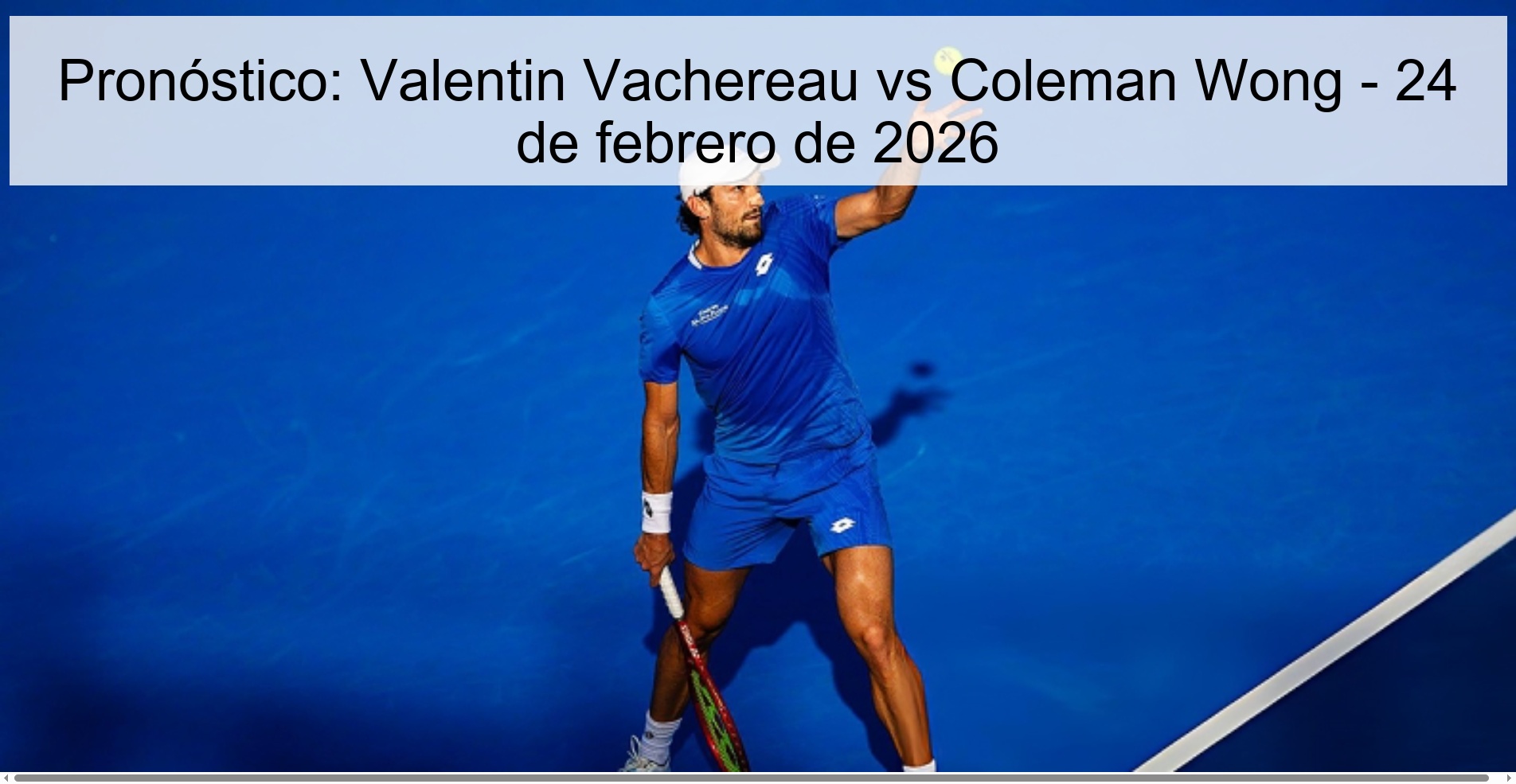 Pronóstico: Valentin Vachereau vs Coleman Wong - 24 de febrero de 2026