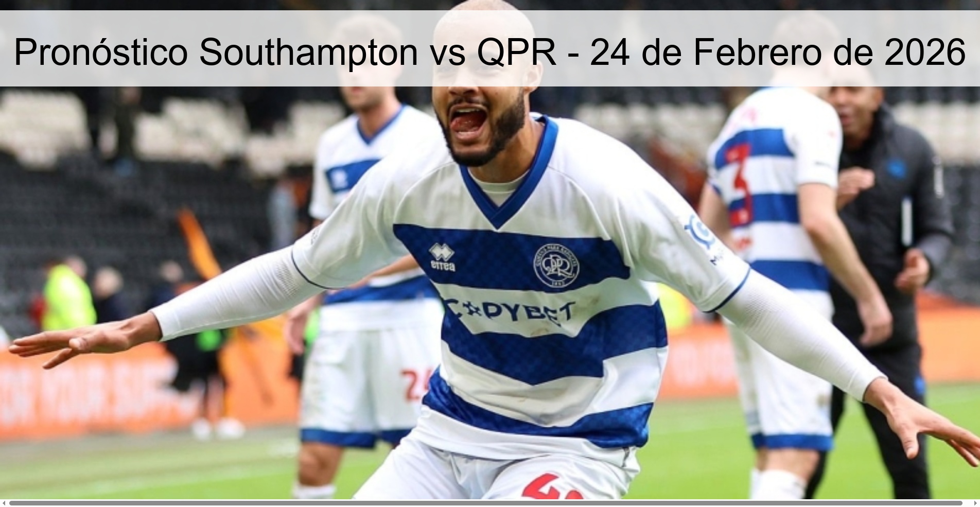 Pronóstico Southampton vs QPR - 24 de Febrero de 2026