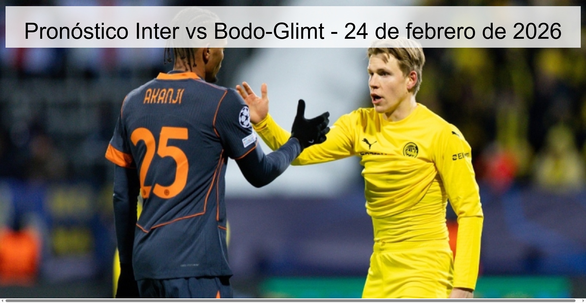 Pronóstico Inter vs Bodo-Glimt - 24 de febrero de 2026