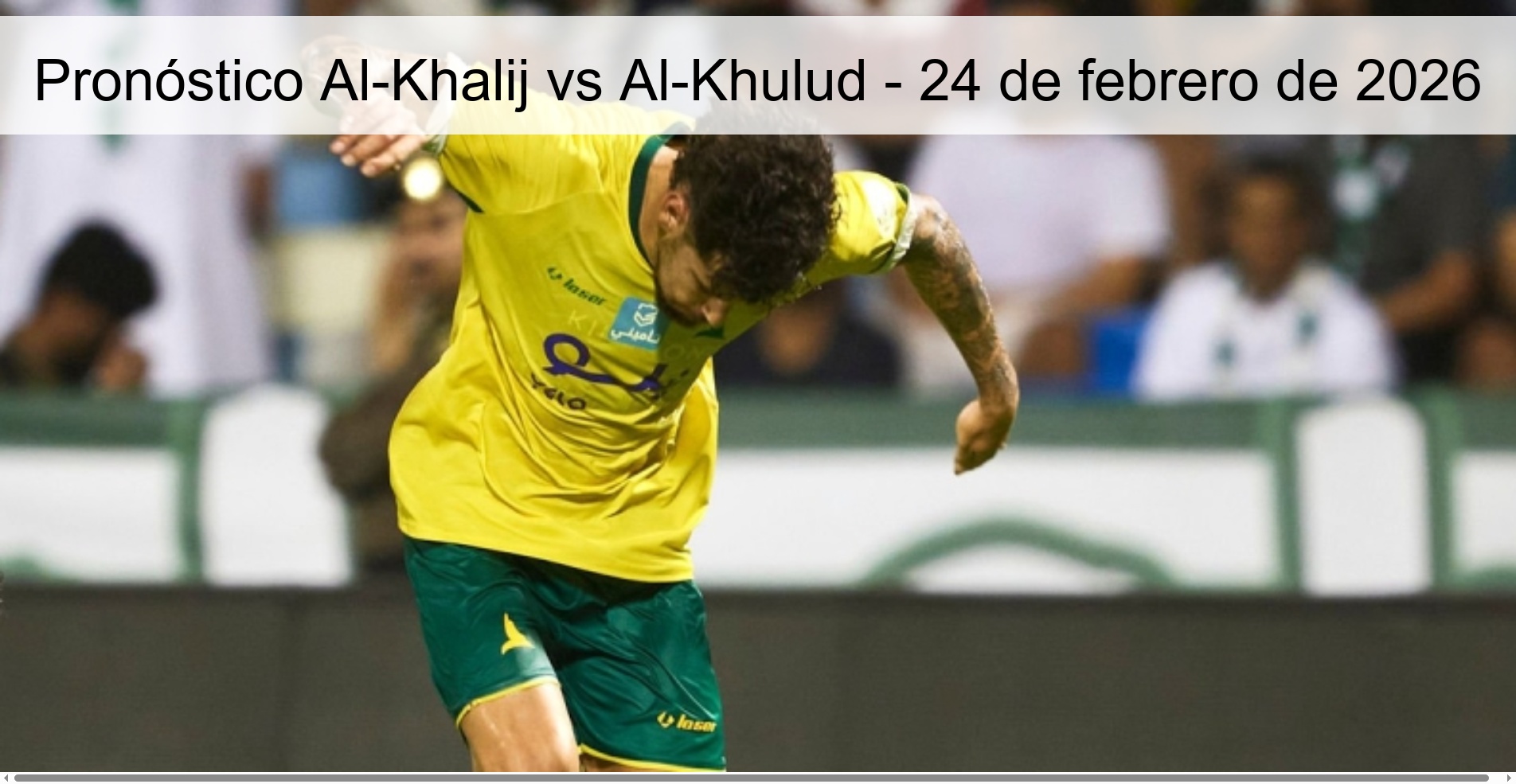 Al-Khalij vs Al-Khulud Prediction – February 24, 2026