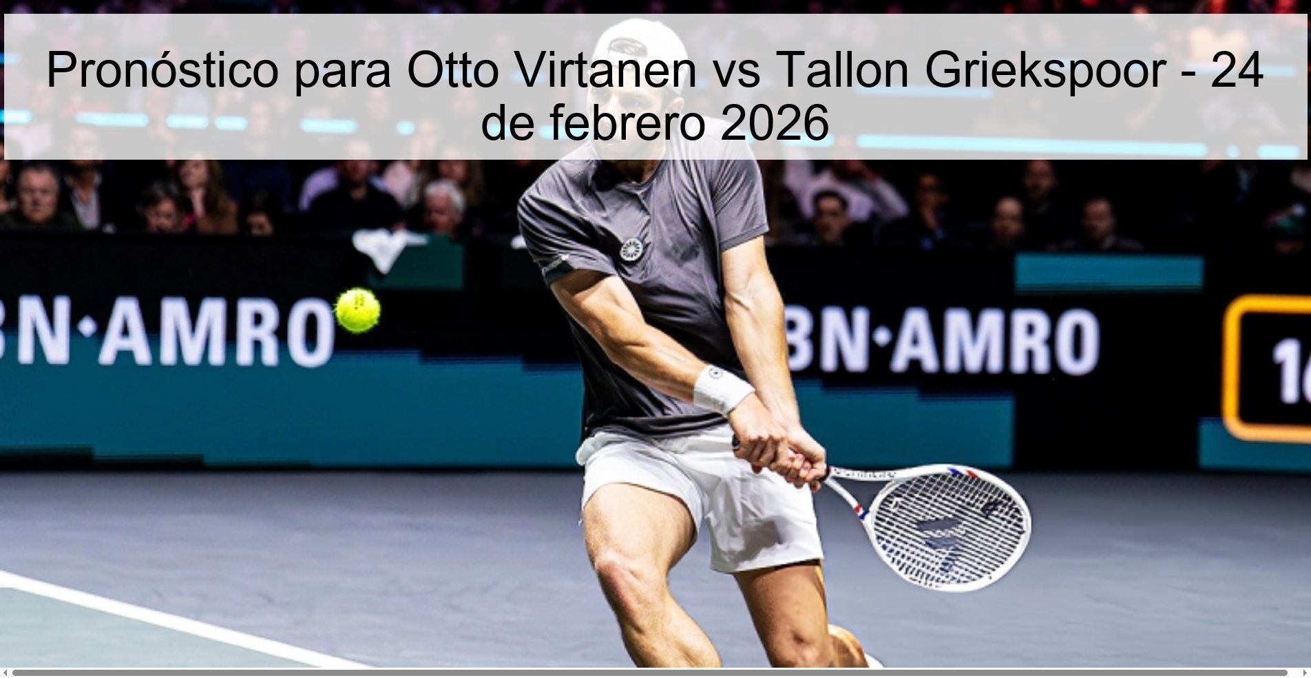 Prediction for Otto Virtanen vs Tallon Griekspoor – February 24, 2026