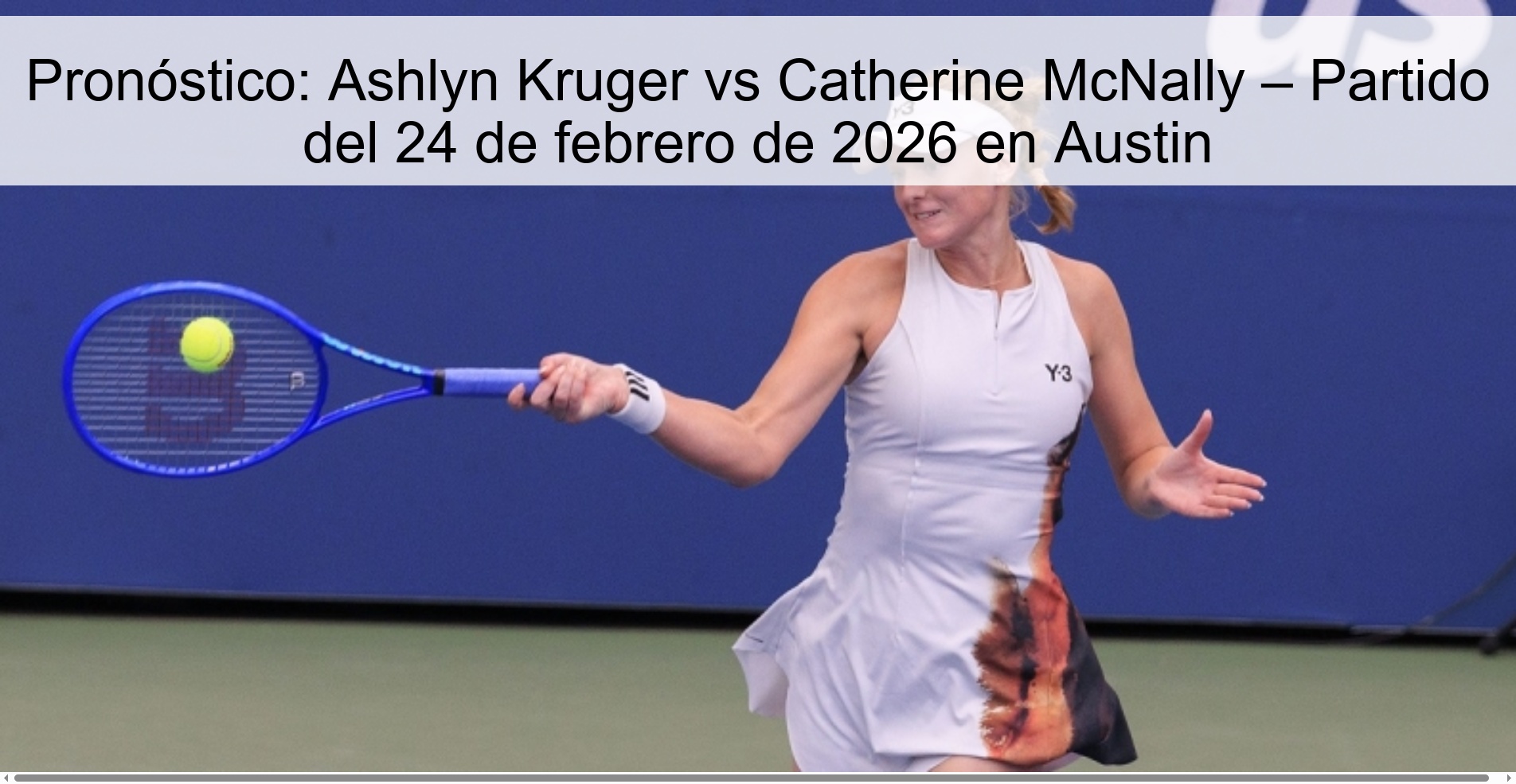 Pronóstico: Ashlyn Kruger vs Catherine McNally – Partido del 24 de febrero de 2026 en Austin