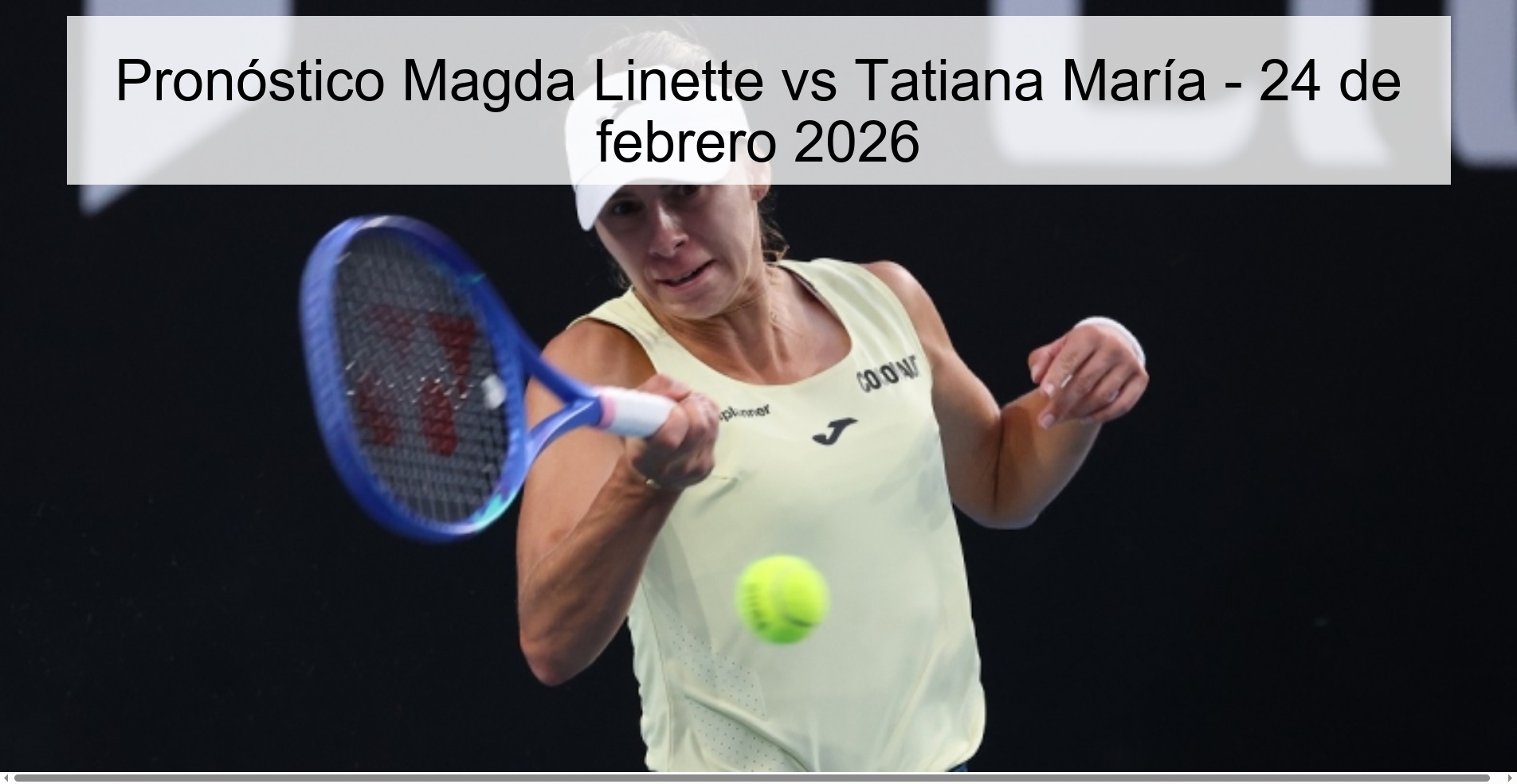 Pronóstico Magda Linette vs Tatiana María - 24 de febrero 2026