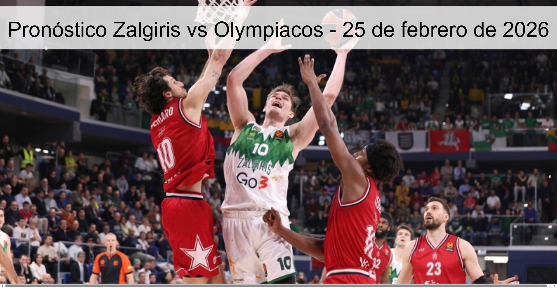 Zalgiris vs Olympiacos Prediction – February 25, 2026 Zalgiris vs Olympiacos Prediction – February 25, 2026