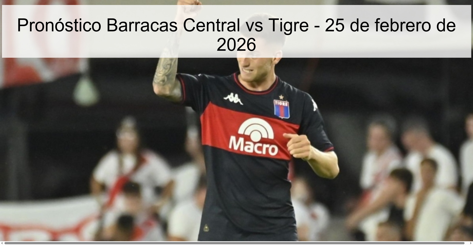 Barracas Central vs Tigre Prediction - February 25, 2026