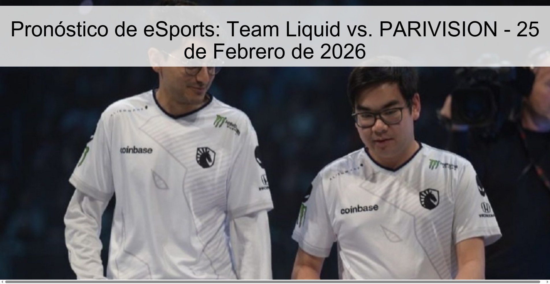 Pronóstico de eSports: Team Liquid vs. PARIVISION - 25 de Febrero de 2026