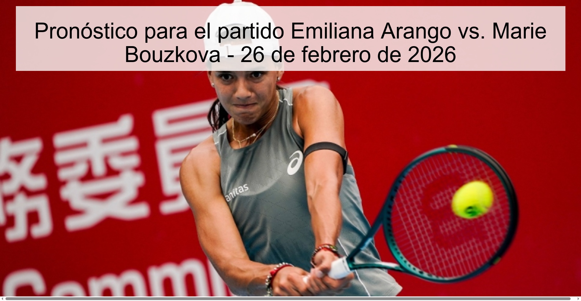 Pronóstico para el partido Emiliana Arango vs. Marie Bouzkova - 26 de febrero de 2026
