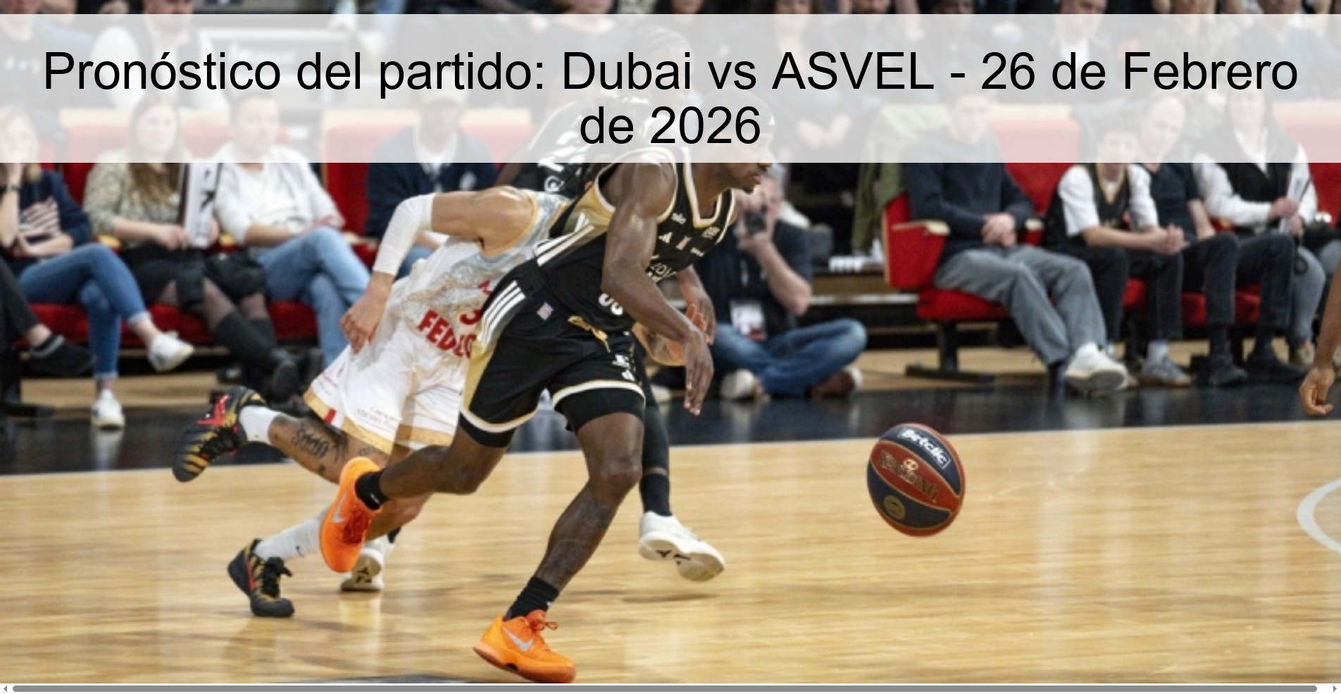 Pronóstico del partido: Dubai vs ASVEL - 26 de Febrero de 2026