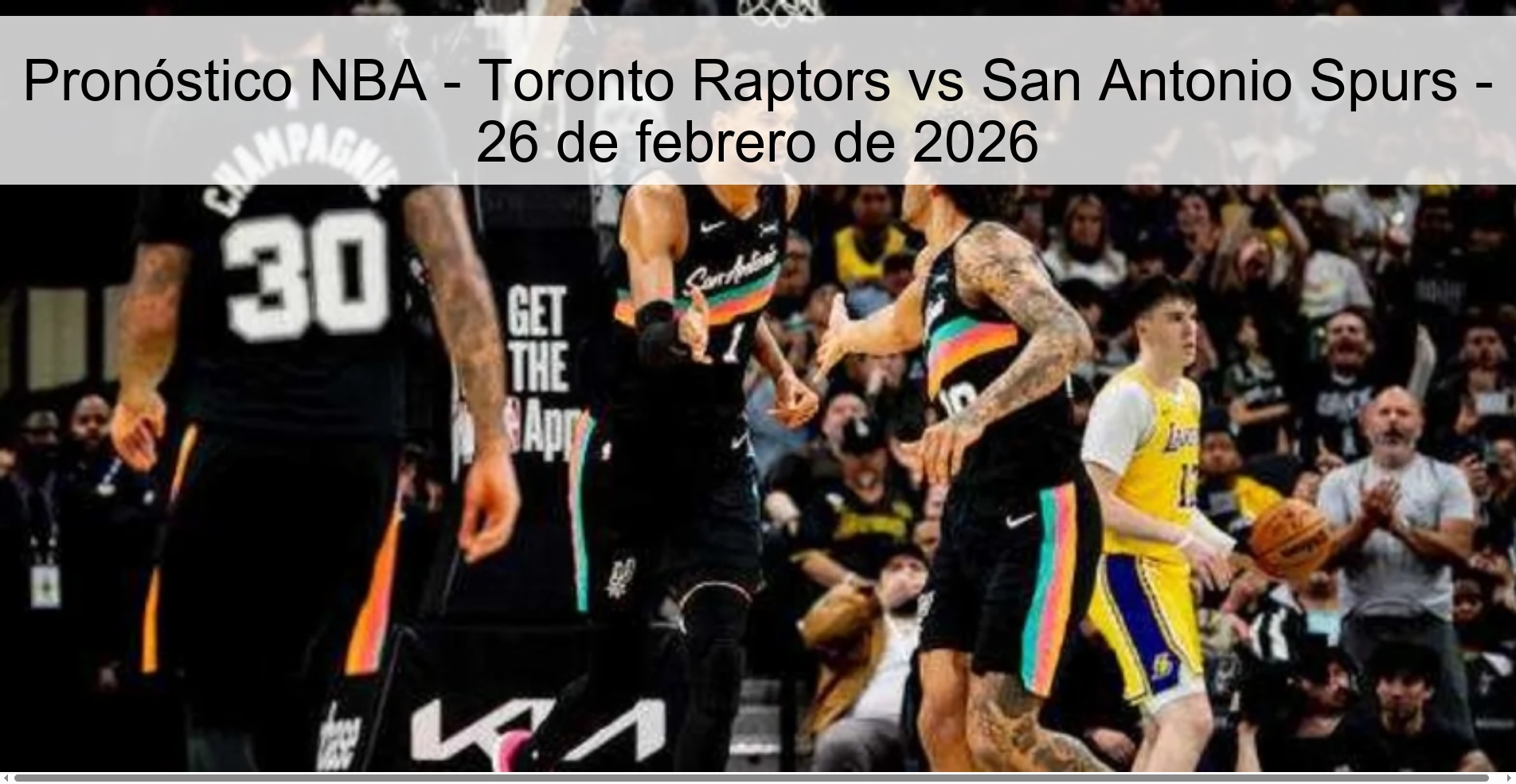 Pronóstico NBA - Toronto Raptors vs San Antonio Spurs - 26 de febrero de 2026