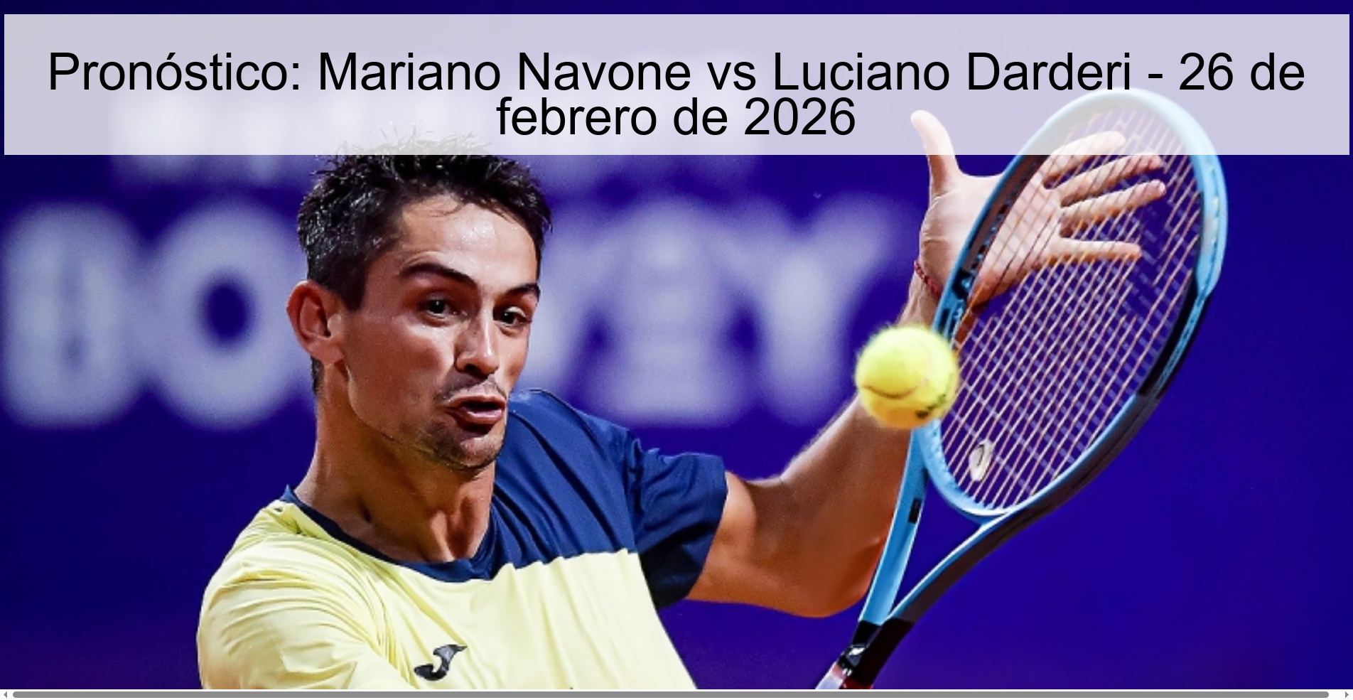 Pronóstico: Mariano Navone vs Luciano Darderi - 26 de febrero de 2026