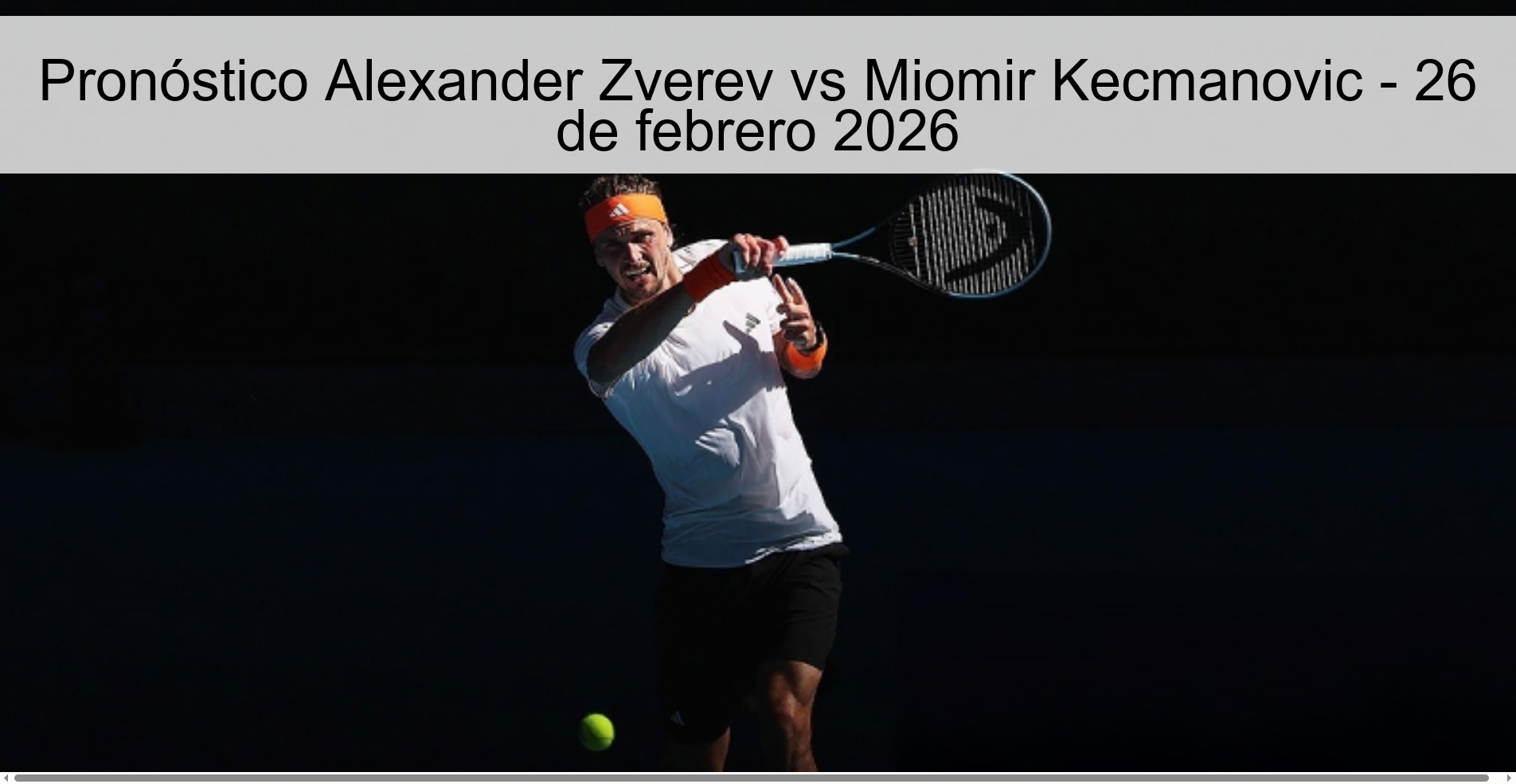 Alexander Zverev vs Miomir Kecmanovic Prediction – February 26, 2026