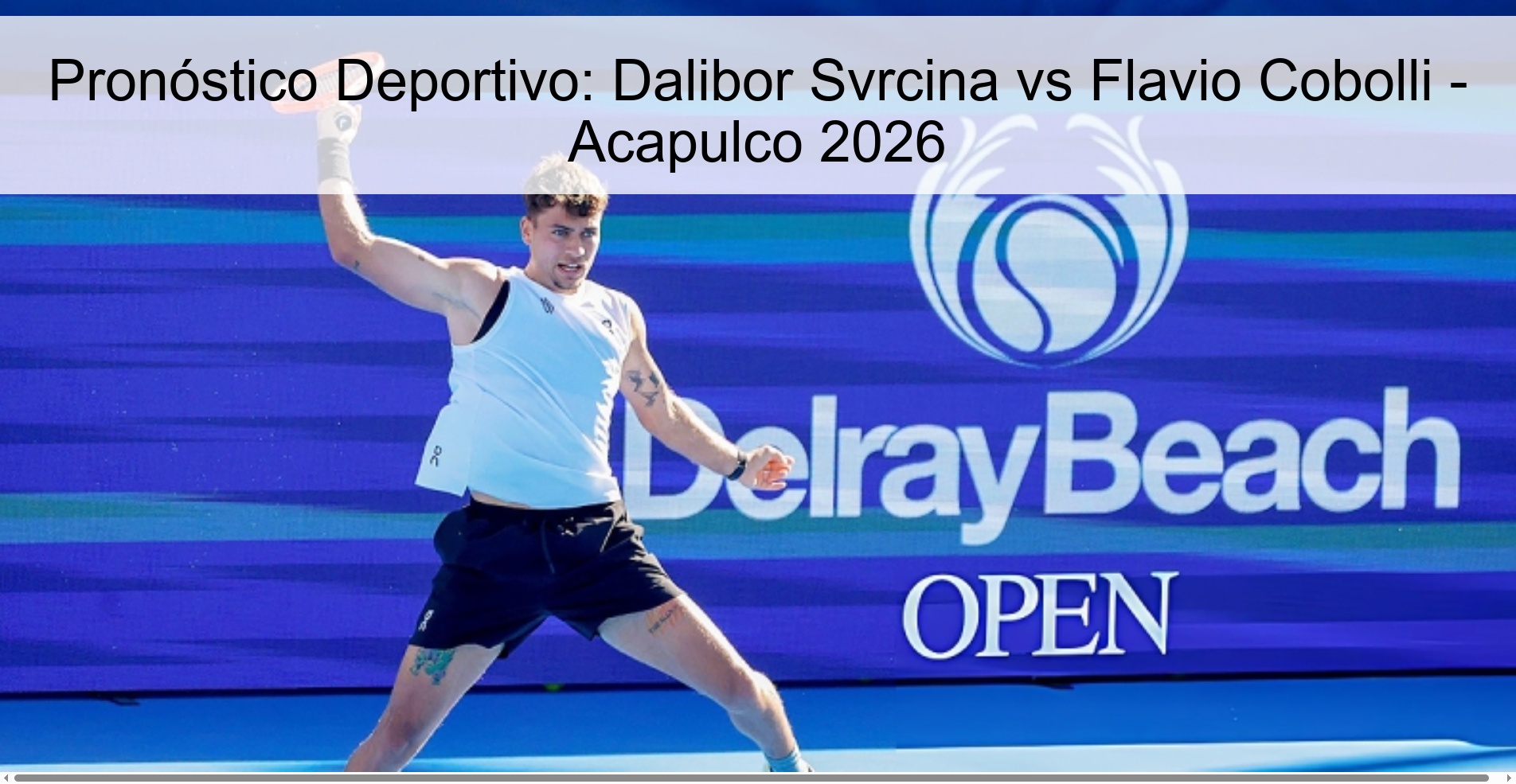 Pronóstico Deportivo: Dalibor Svrcina vs Flavio Cobolli - Acapulco 2026