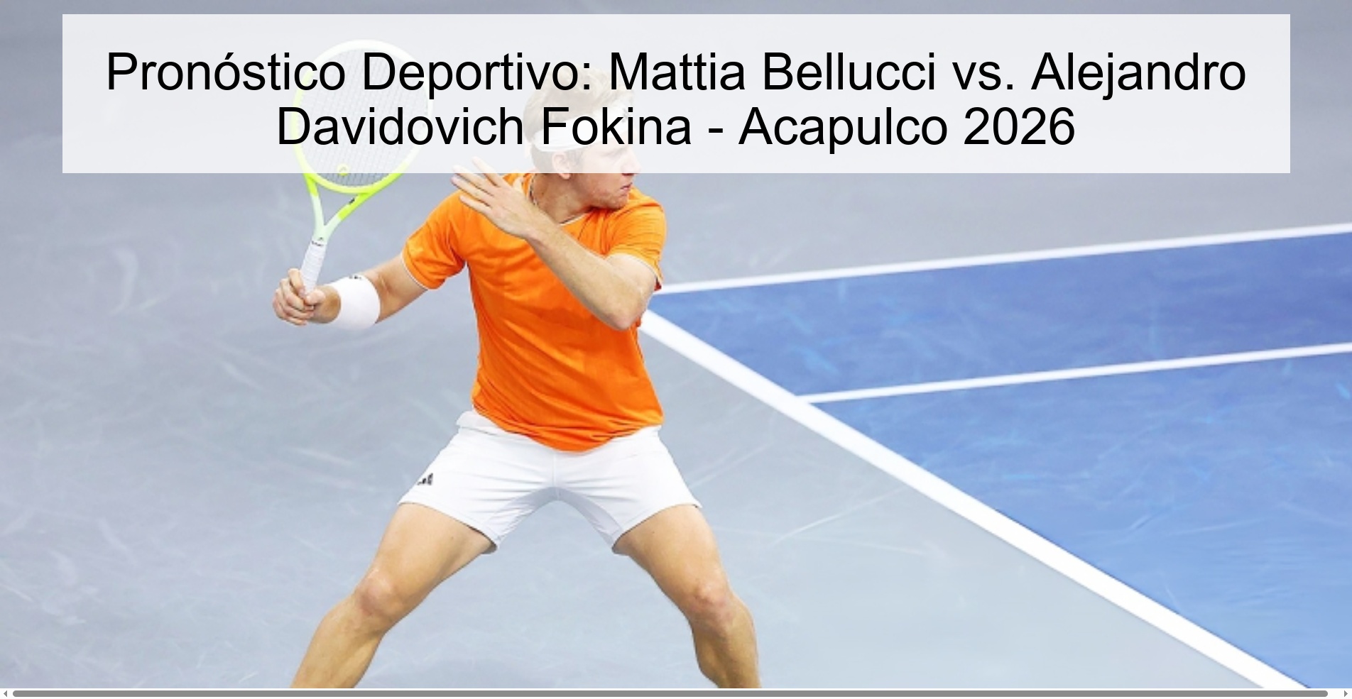 Sports Prediction: Mattia Bellucci vs. Alejandro Davidovich Fokina - Acapulco 2026