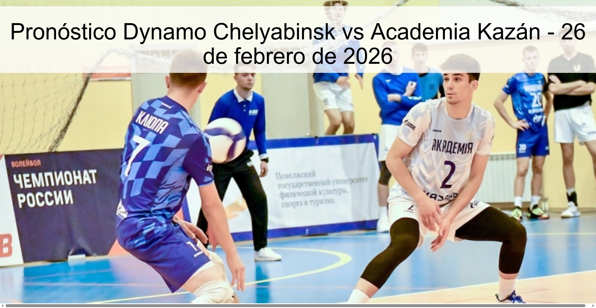 Pronóstico Dynamo Chelyabinsk vs Academia Kazán - 26 de febrero de 2026
