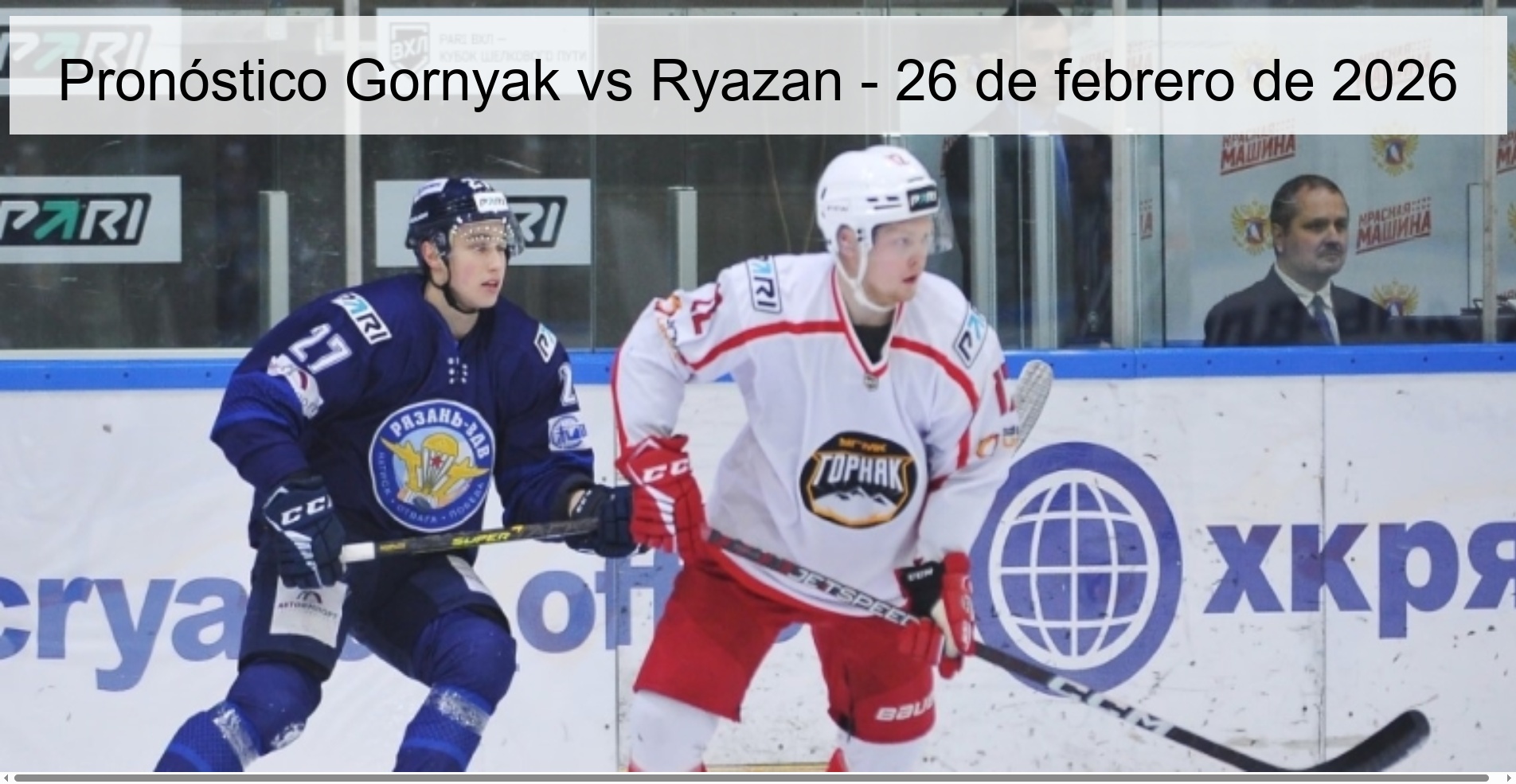 Pronóstico Gornyak vs Ryazan - 26 de febrero de 2026