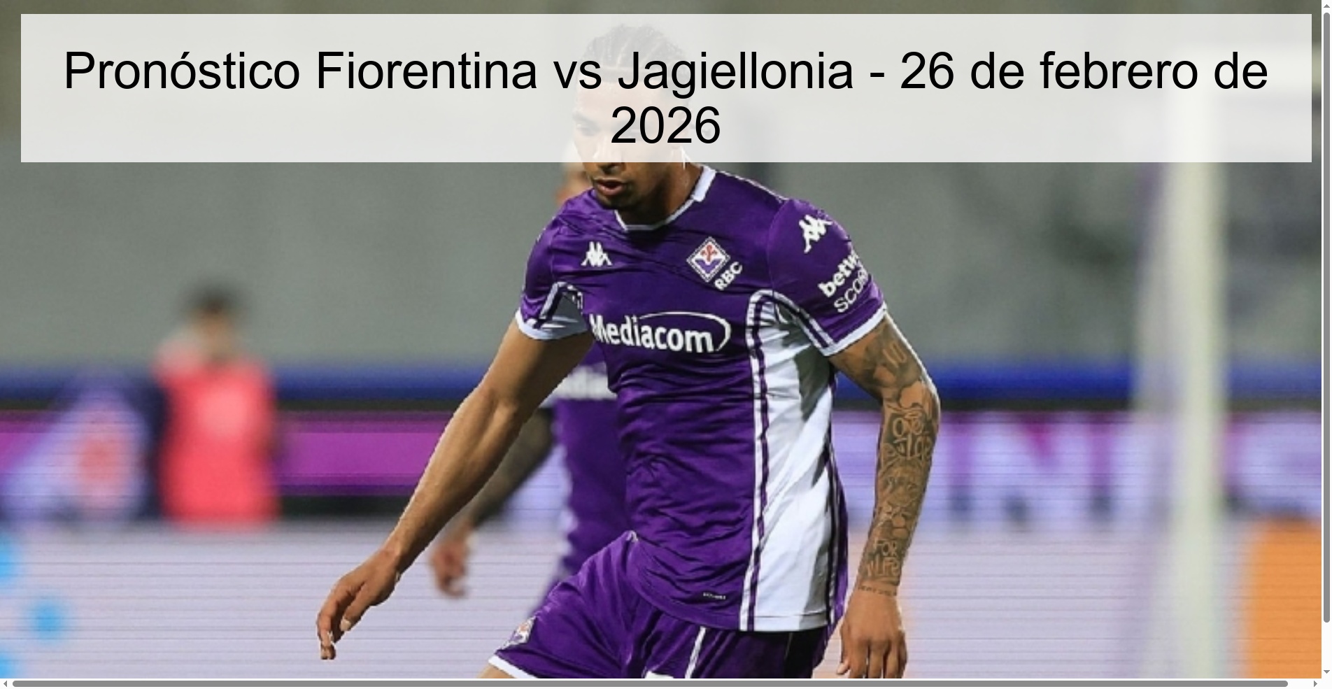 Pronóstico Fiorentina vs Jagiellonia - 26 de febrero de 2026