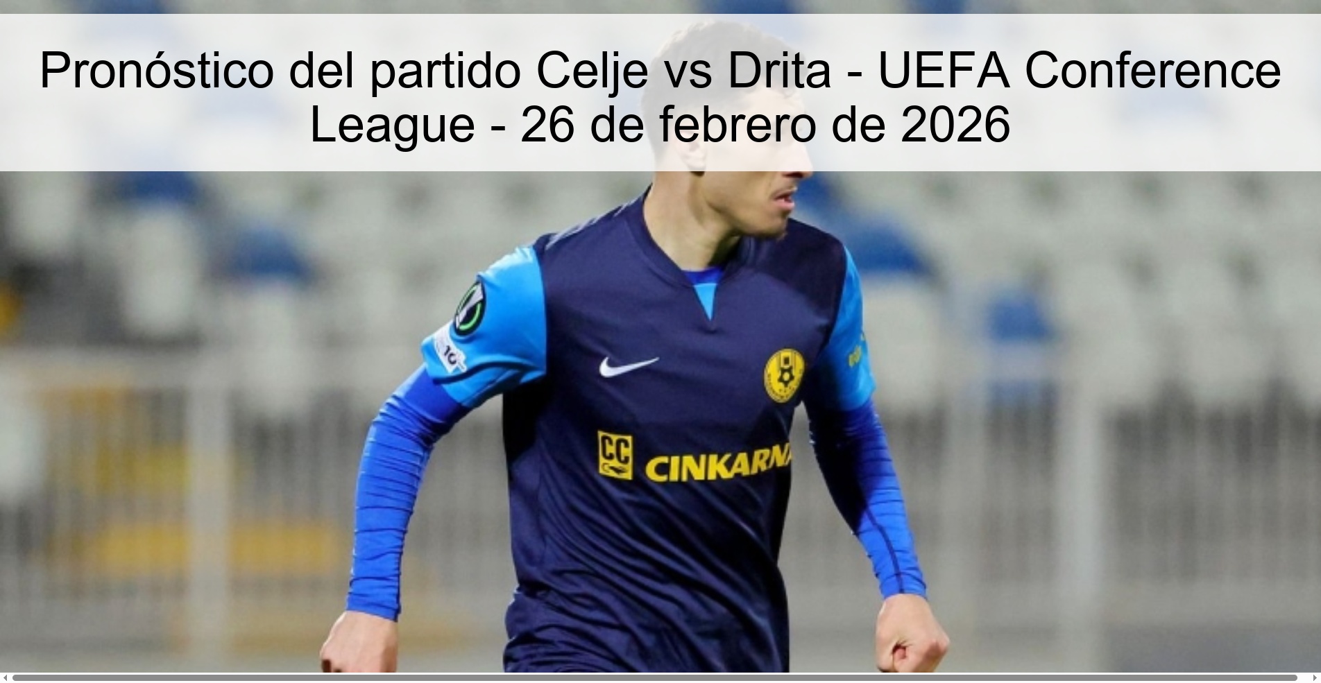 Celje vs Drita Prediction - UEFA Conference League - February 26, 2026