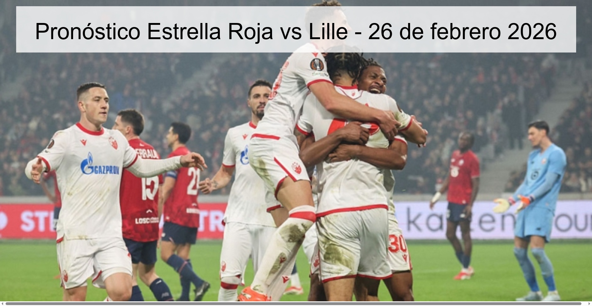 Pronóstico Estrella Roja vs Lille - 26 de febrero 2026