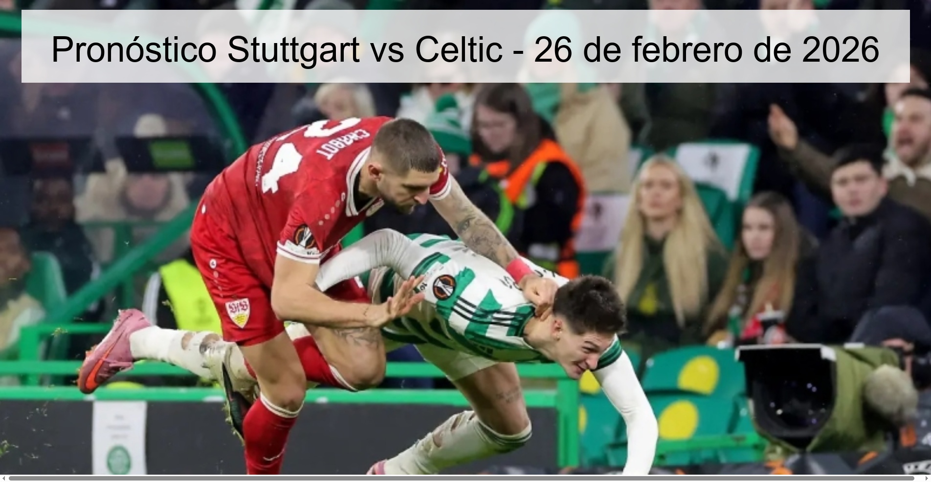 Stuttgart vs Celtic Prediction – February 26, 2026