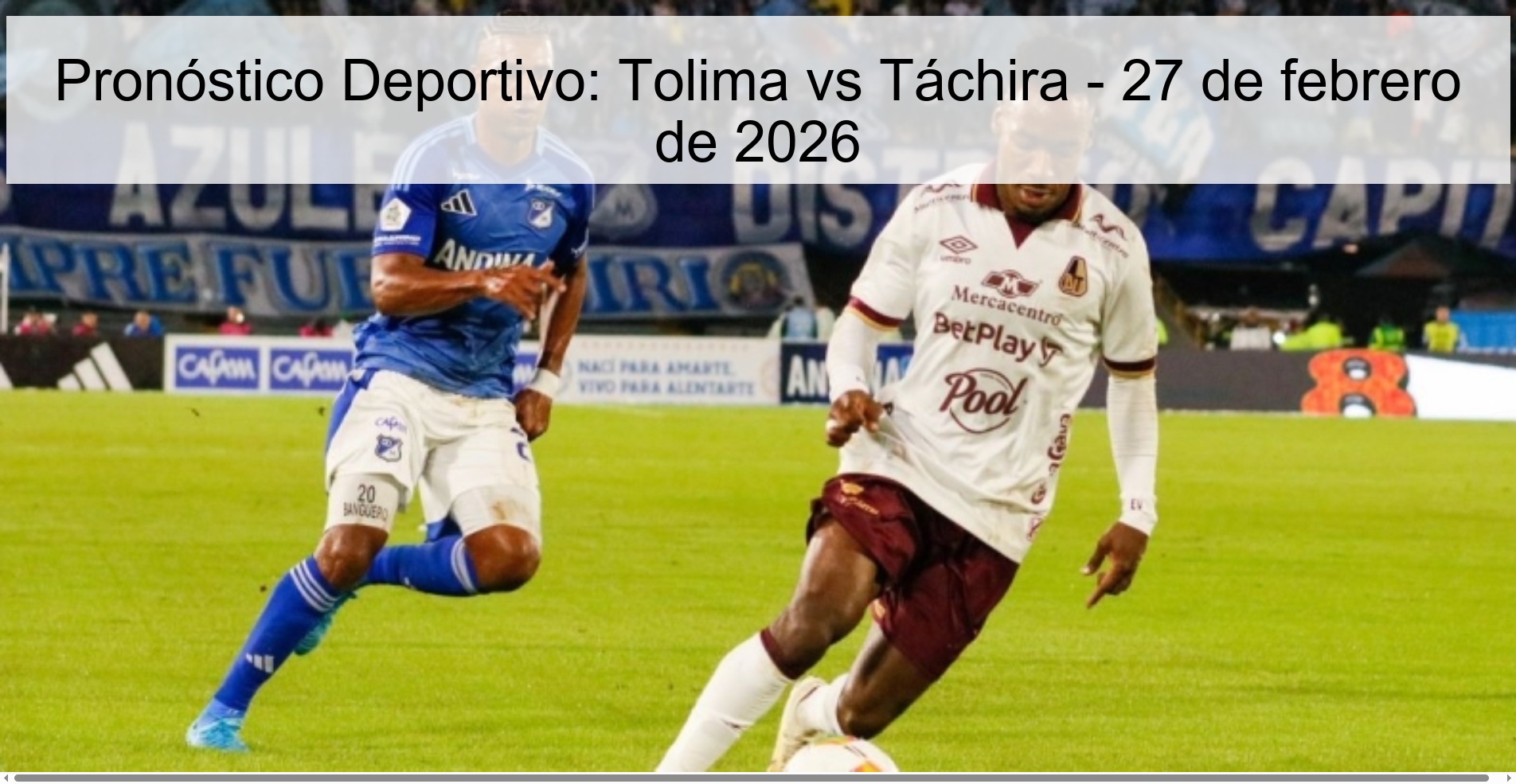 Sports Prediction: Tolima vs Táchira - February 27, 2026