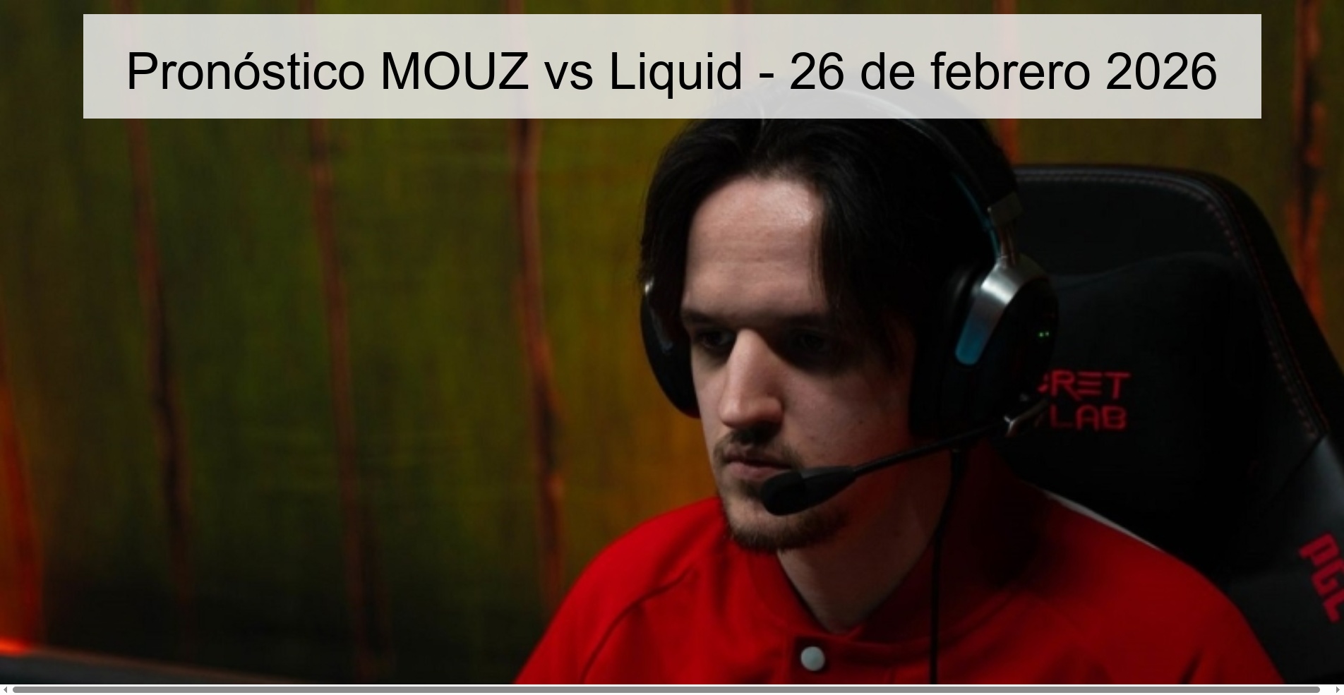 MOUZ vs Liquid Prediction – February 26, 2026