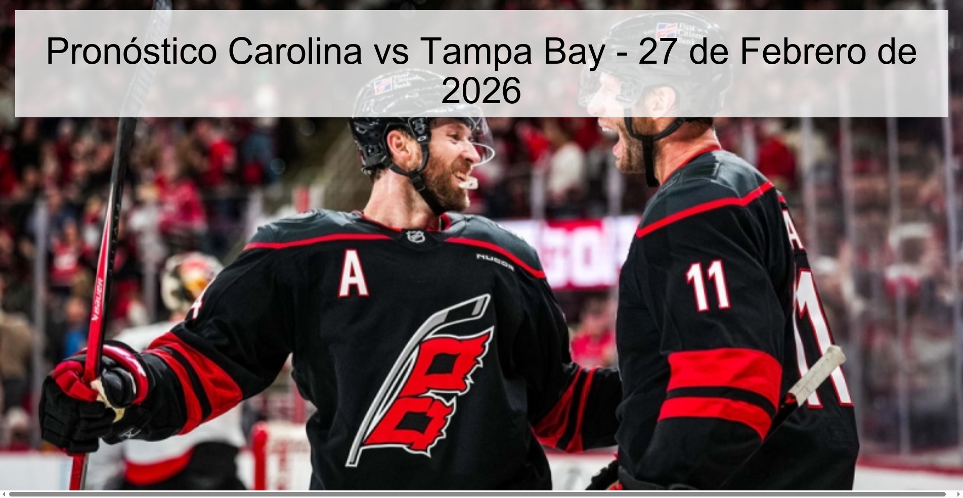 Pronóstico Carolina vs Tampa Bay - 27 de Febrero de 2026