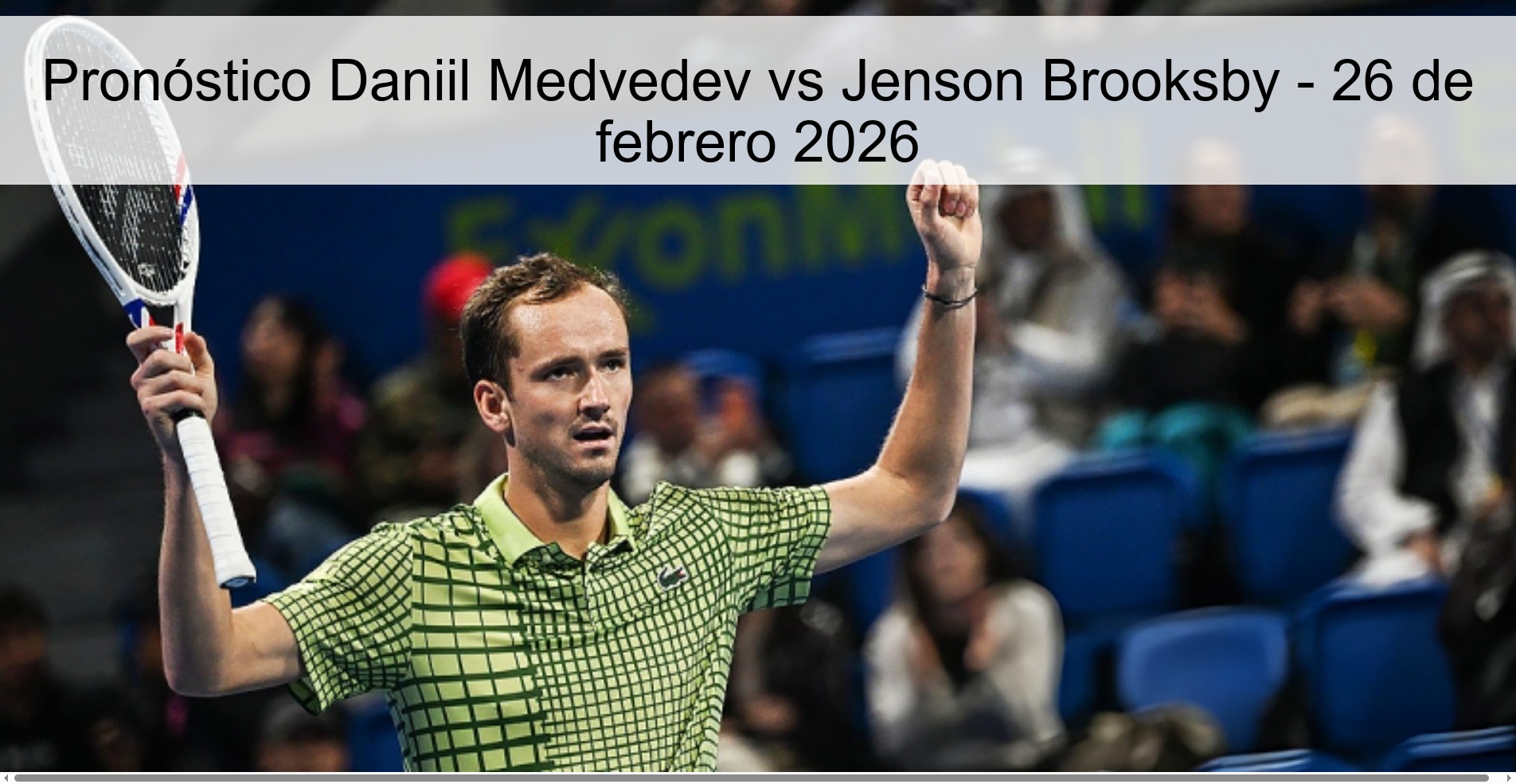 Pronóstico Daniil Medvedev vs Jenson Brooksby - 26 de febrero 2026