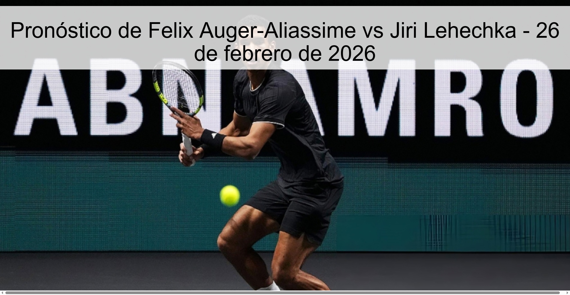 Felix Auger-Aliassime vs Jiri Lehechka Prediction – February 26, 2026