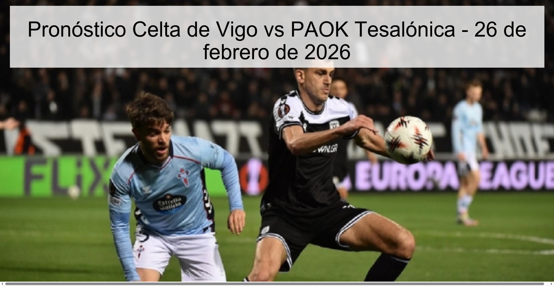 Celta Vigo vs PAOK Thessaloniki Prediction – February 26, 2026