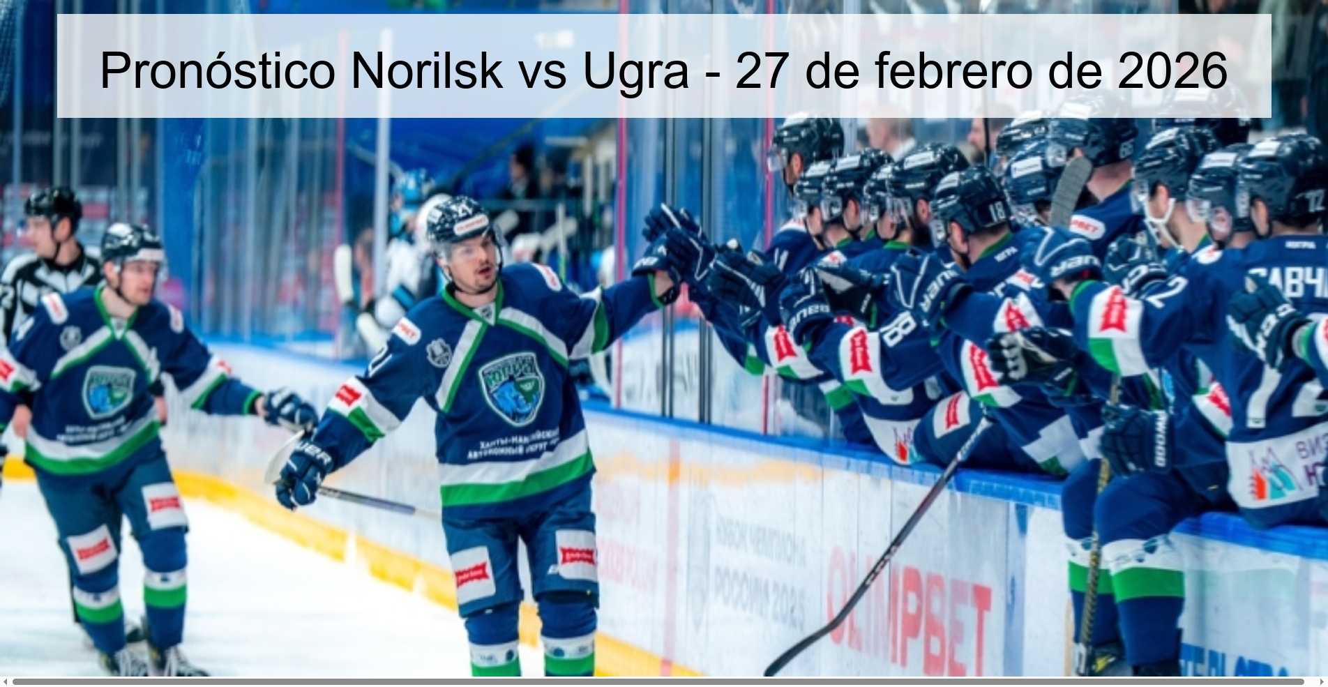Pronóstico Norilsk vs Ugra - 27 de febrero de 2026
