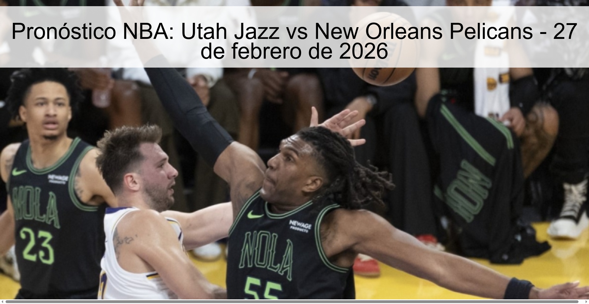 Pronóstico NBA: Utah Jazz vs New Orleans Pelicans - 27 de febrero de 2026