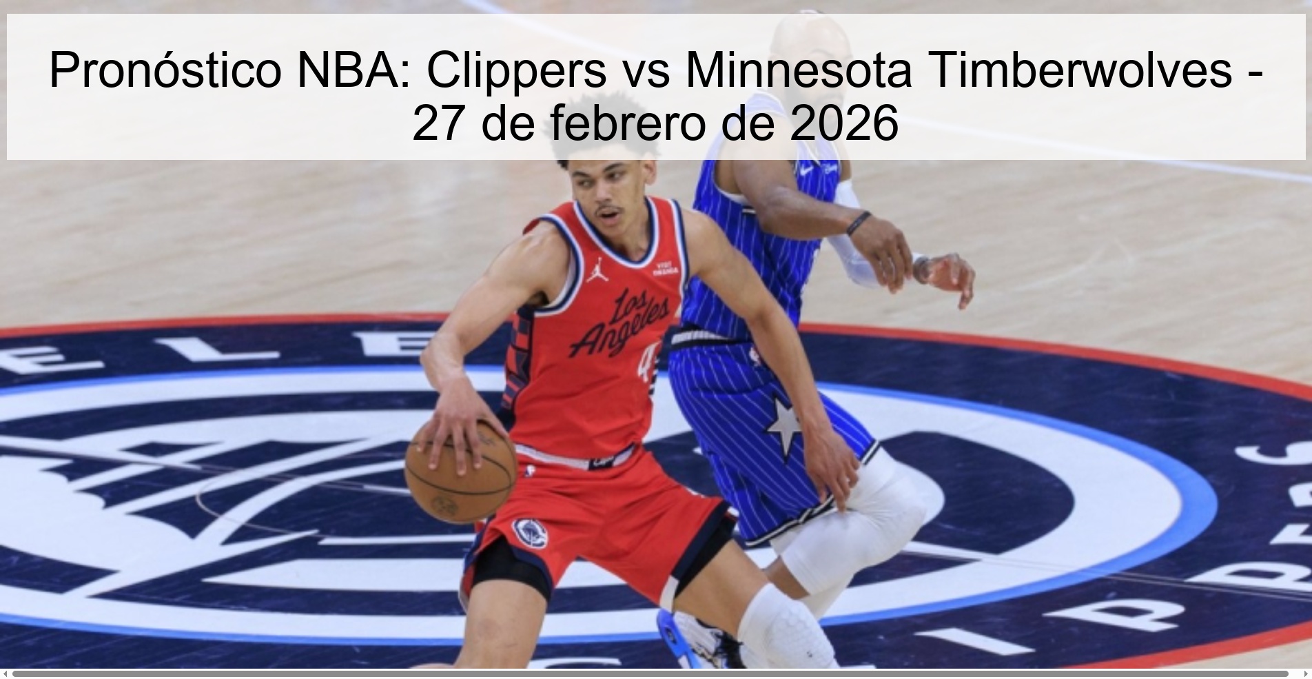 Pronóstico NBA: Clippers vs Minnesota Timberwolves - 27 de febrero de 2026