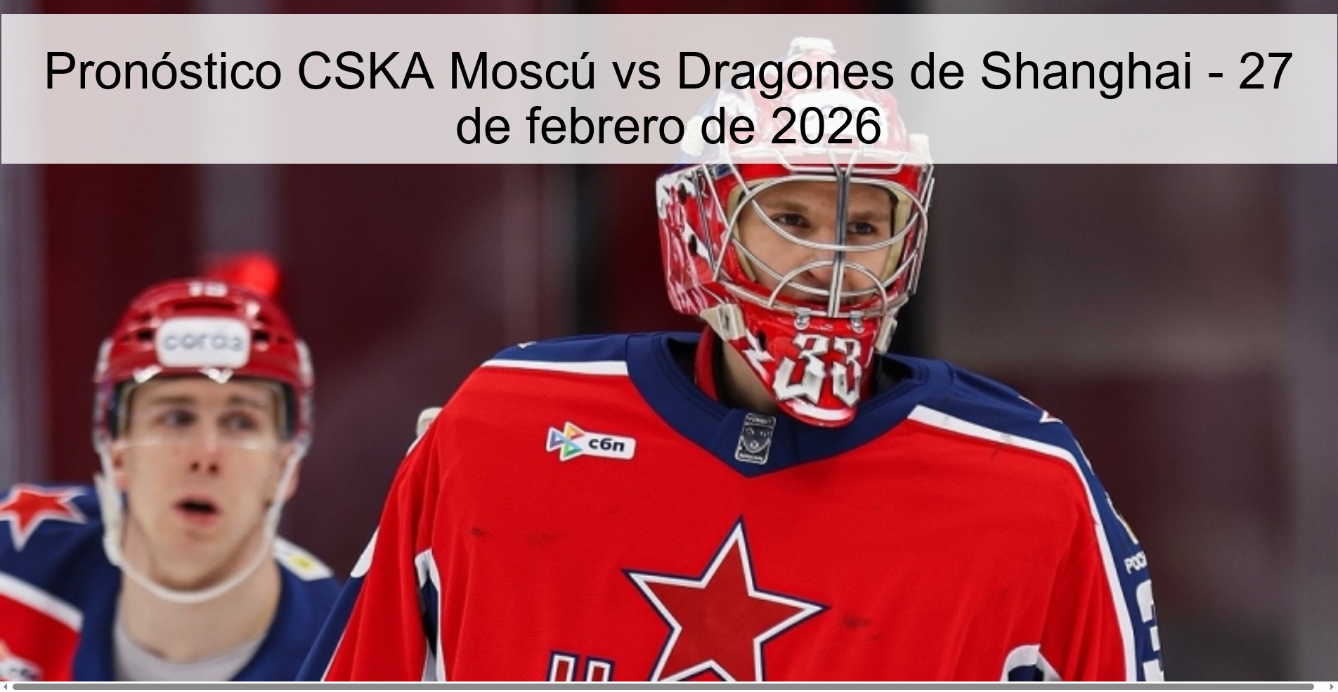 Pronóstico CSKA Moscú vs Dragones de Shanghai - 27 de febrero de 2026