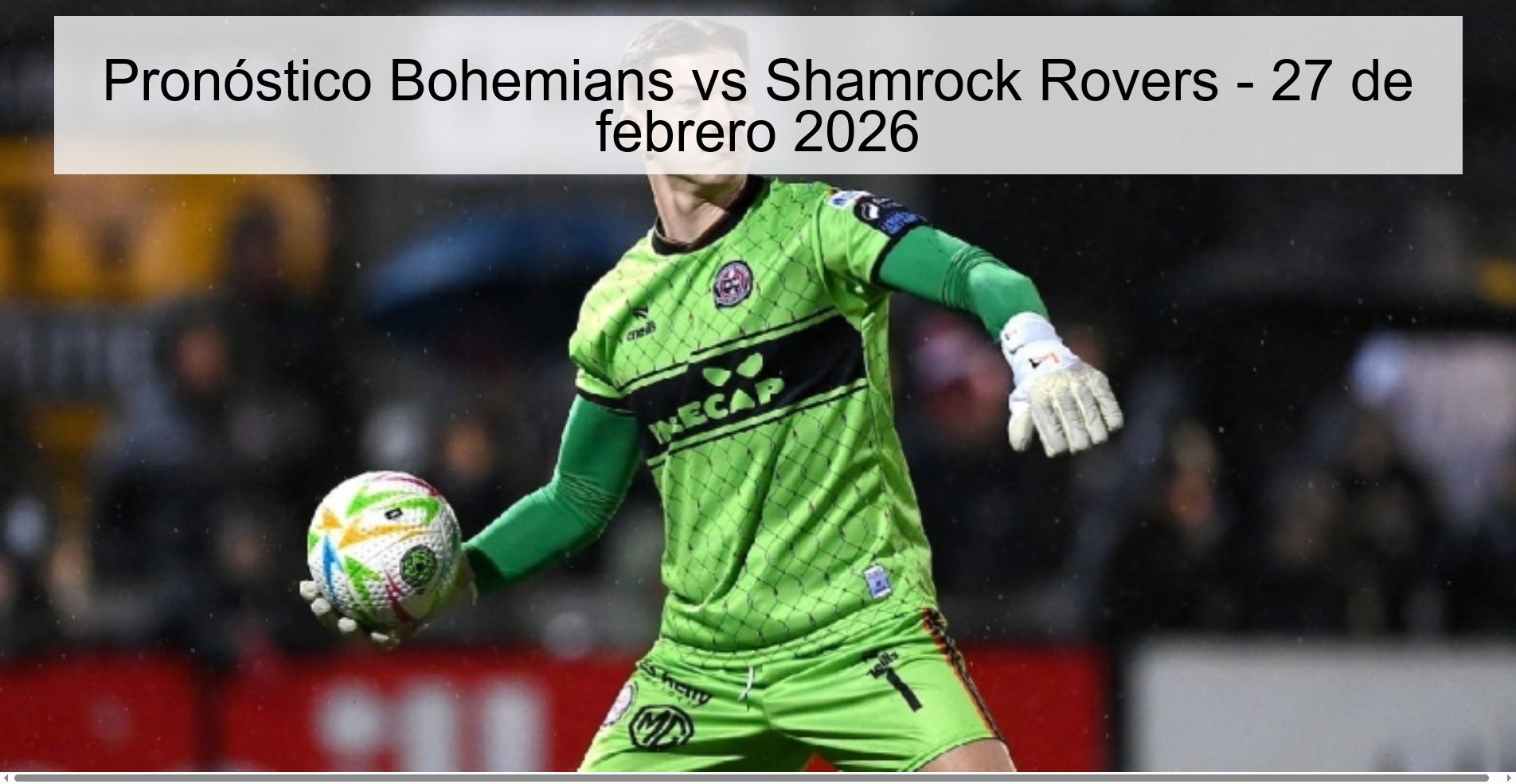 Pronóstico Bohemians vs Shamrock Rovers - 27 de febrero 2026