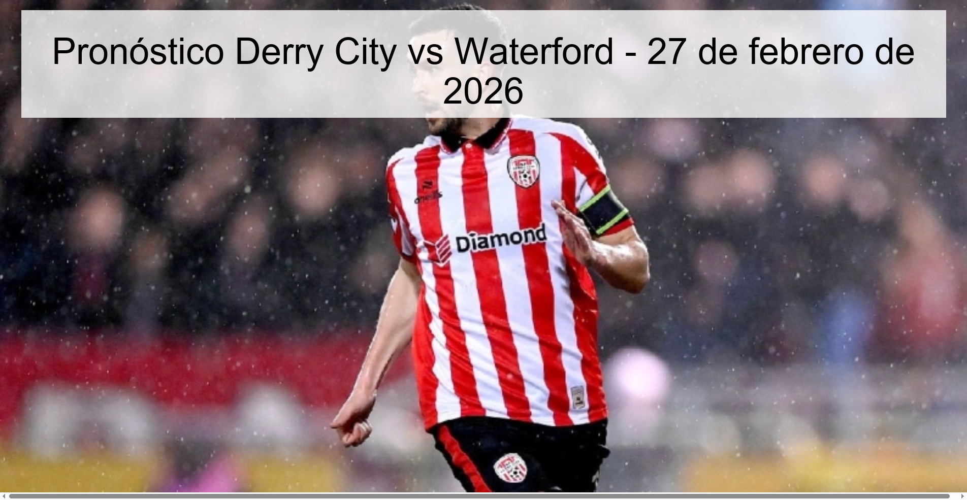 Derry City vs Waterford Prediction – February 27, 2026
