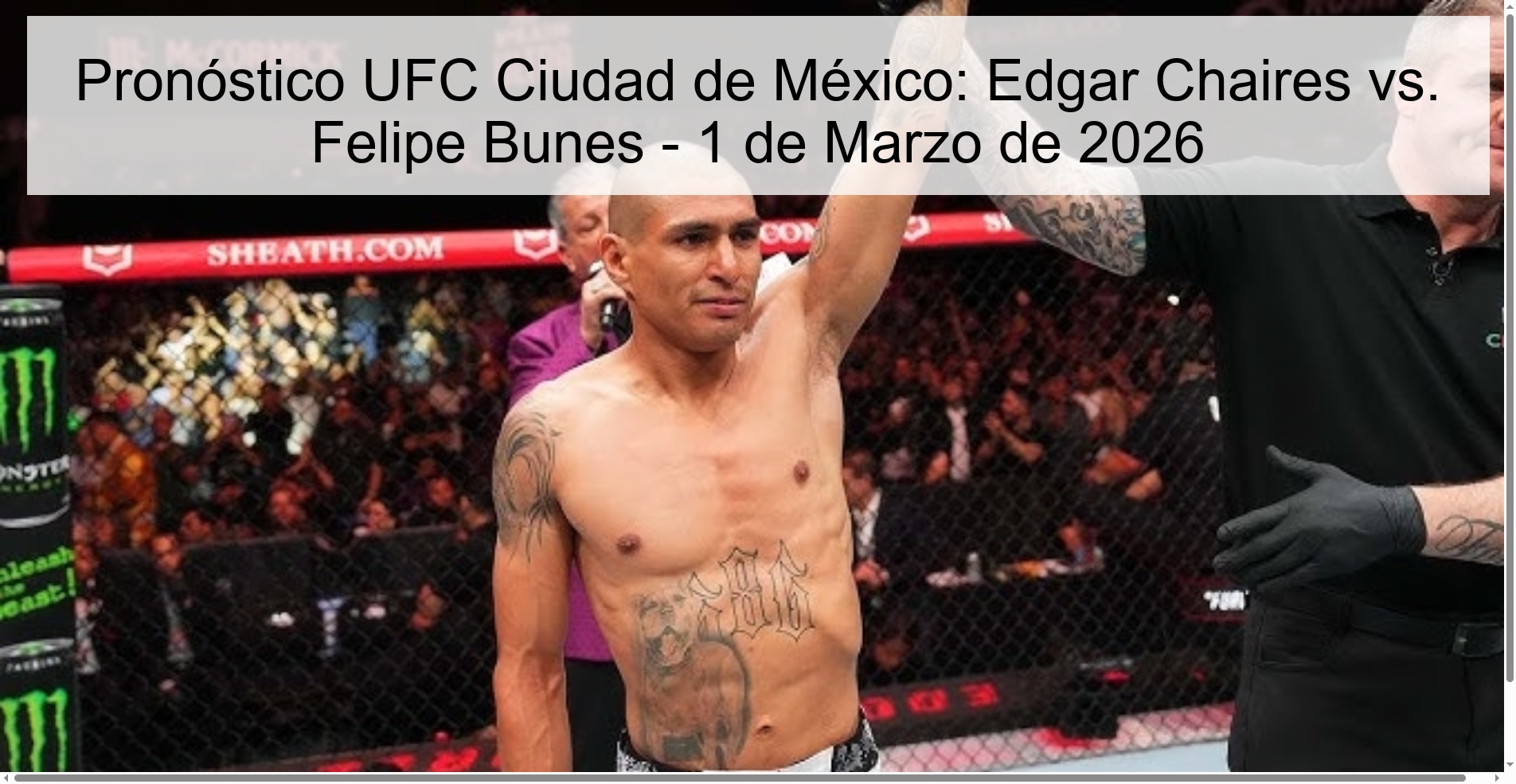 Pronóstico UFC Ciudad de México: Edgar Chaires vs. Felipe Bunes - 1 de Marzo de 2026