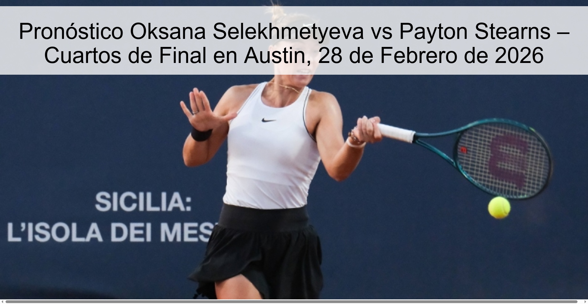 Pronóstico Oksana Selekhmetyeva vs Payton Stearns – Cuartos de Final en Austin, 28 de Febrero de 2026