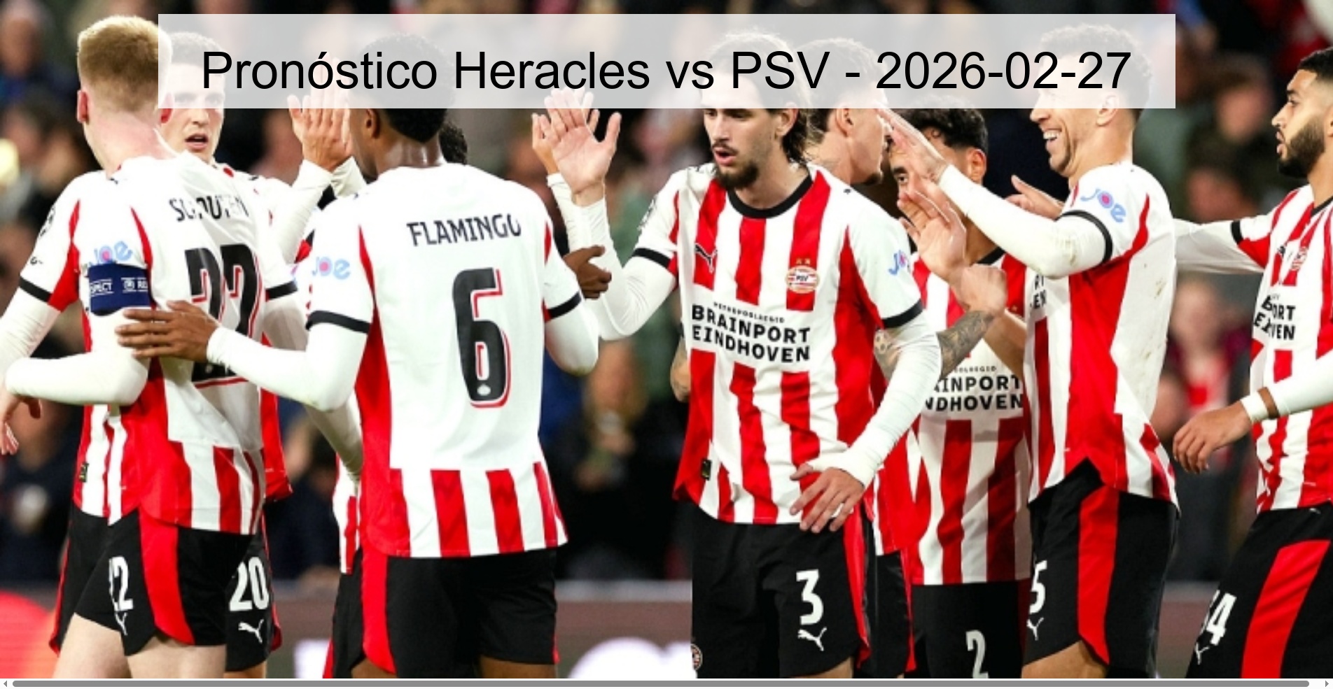 Pronóstico Heracles vs PSV - 2026-02-27