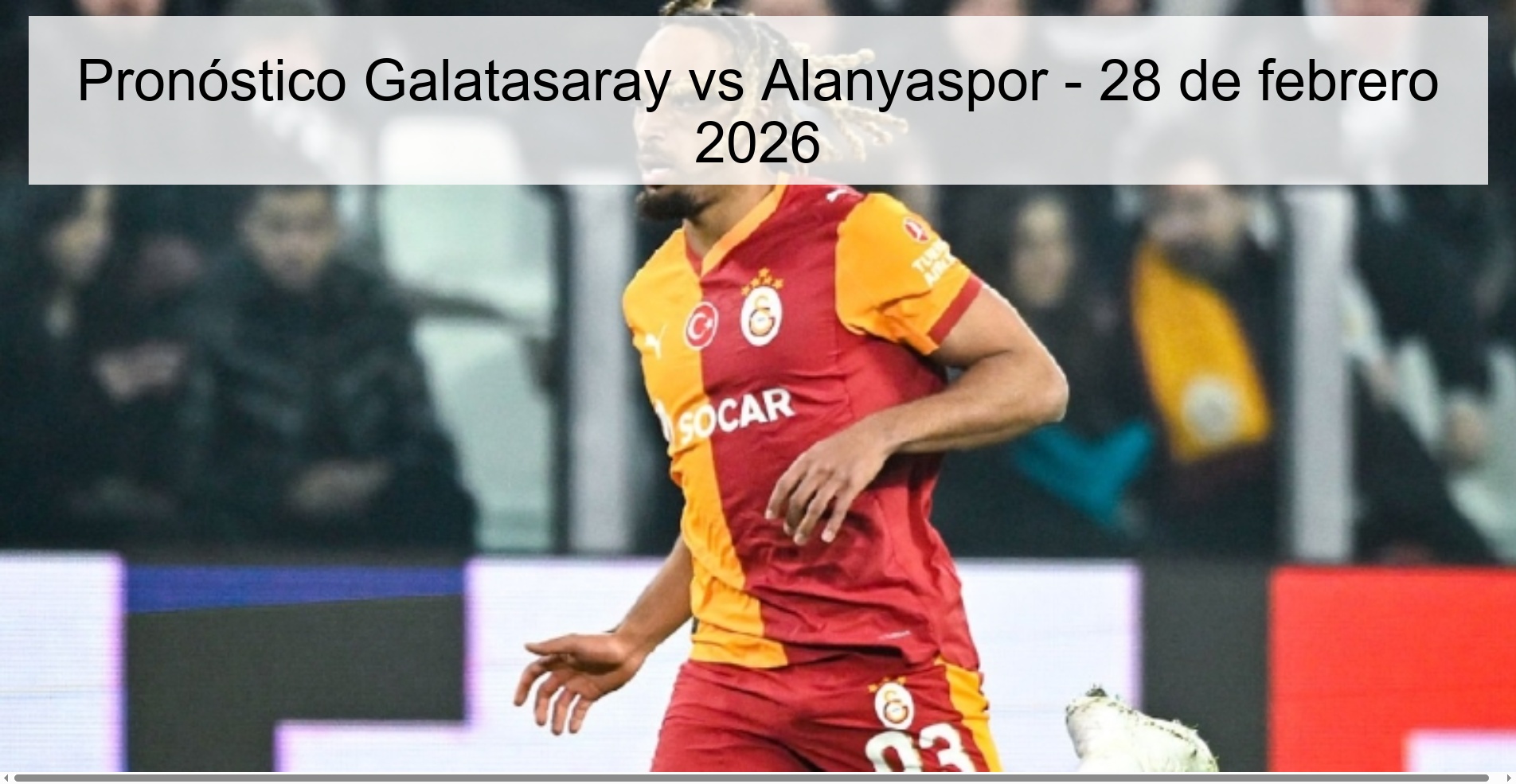 Pronóstico Galatasaray vs Alanyaspor - 28 de febrero 2026