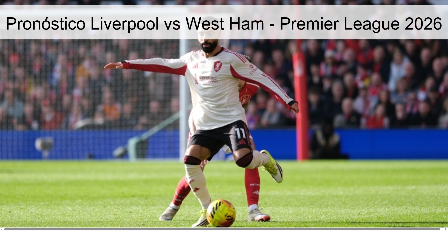 Liverpool vs West Ham Prediction - Premier League 2026