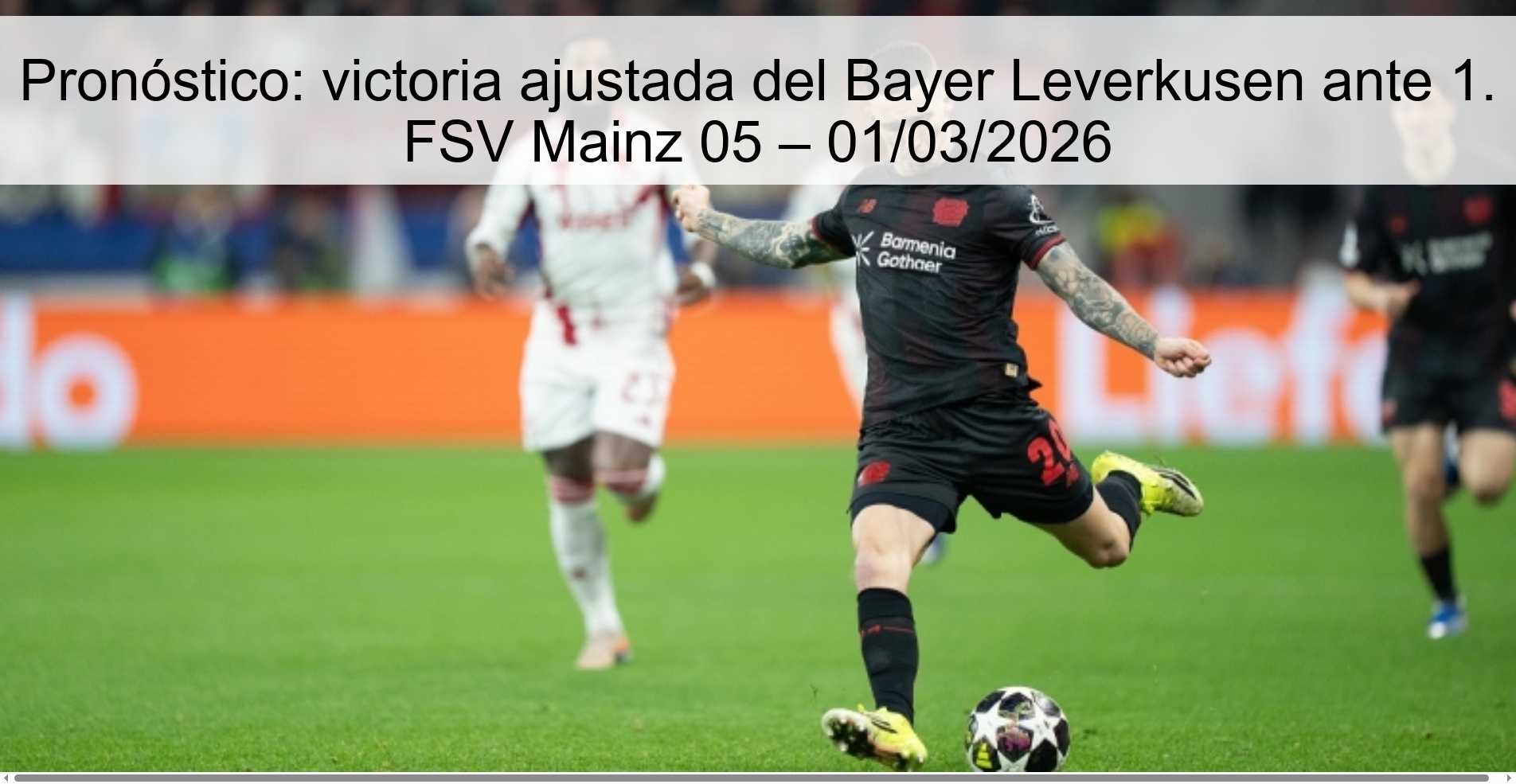 Prediction: narrow victory for Bayer Leverkusen against 1. FSV Mainz 05 – 03/01/2026 Prediction: narrow victory for Bayer Leverkusen against 1. FSV Mainz 05 – 03/01/2026