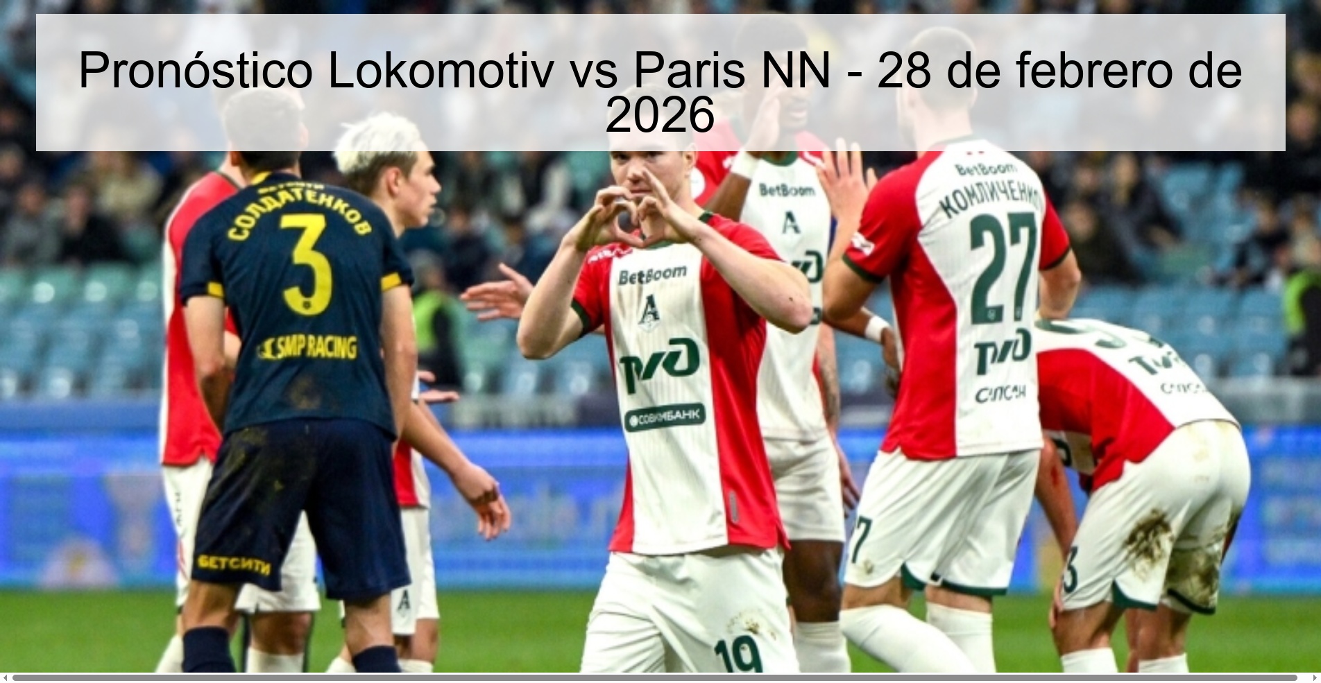 Pronóstico Lokomotiv vs Paris NN - 28 de febrero de 2026