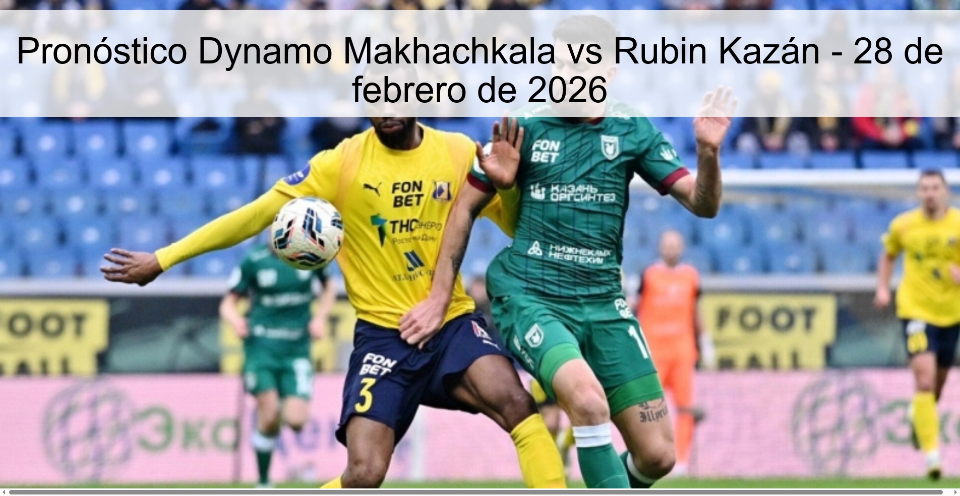 Pronóstico Dynamo Makhachkala vs Rubin Kazán - 28 de febrero de 2026
