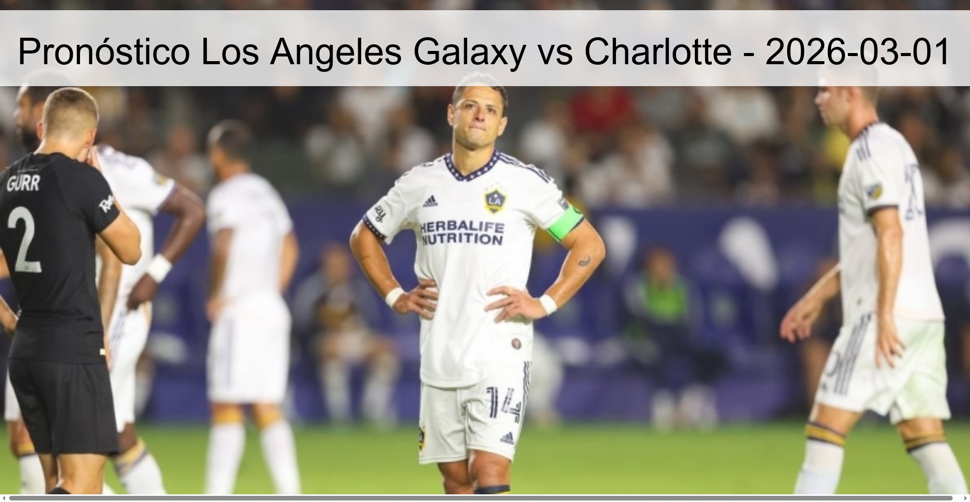 Los Angeles Galaxy vs Charlotte Prediction - 2026-03-01